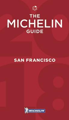 MICHELIN Guide San Francisco 2018: Restaurants