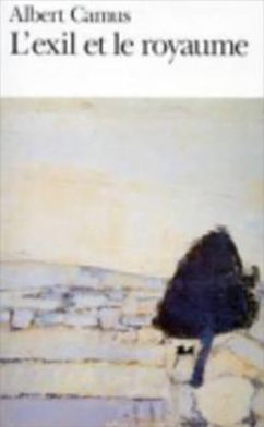 Exil Et Le Royaume (Exile and the Kingdom)