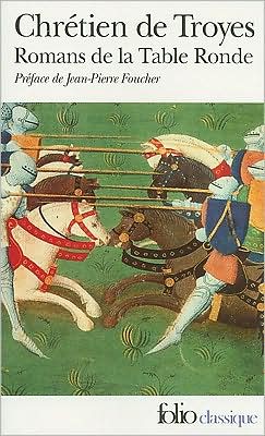 Romans de la Table Ronde: Erec Et Enide, Cliges, Lancelot, Yvain (Mo)