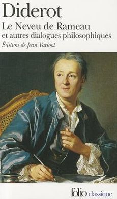 Neveu de Rameau Et la Reve de D'Alembert, Supplement Au Voyage de Bougainville, Et Autres Dialogues