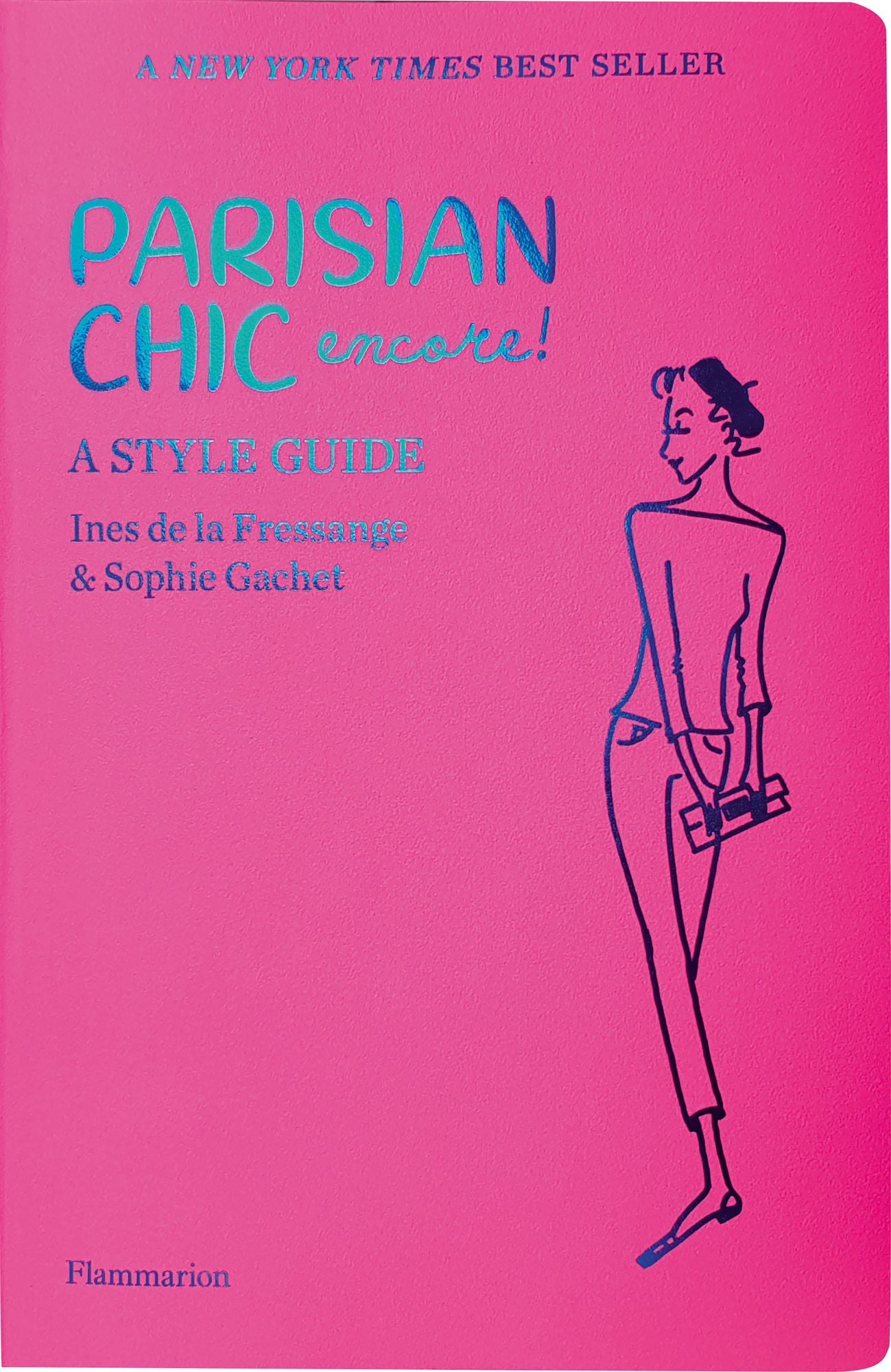 Parisian Chic Encore! : A Style Guide