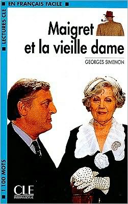 McDougal Littell CLE International: Student Reader Maigret et la vieille dame Level 3 Level 3 Maigret et la vieille dame