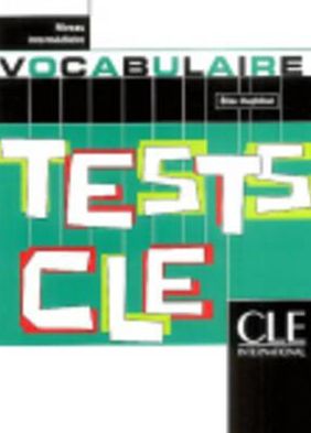 Tests Cle Vocabulary (Intermediate)