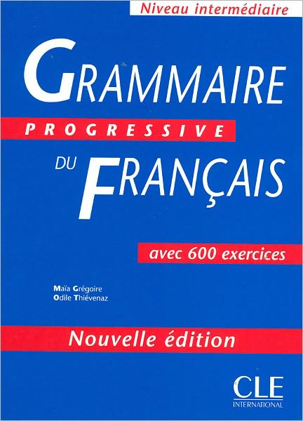 Grammaire Progressive du Francais Avec 600 Exercises
