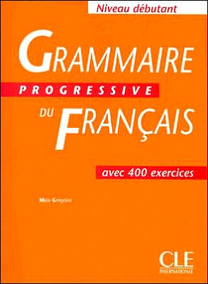 Grammaire Progressive Du Francais: Debutant