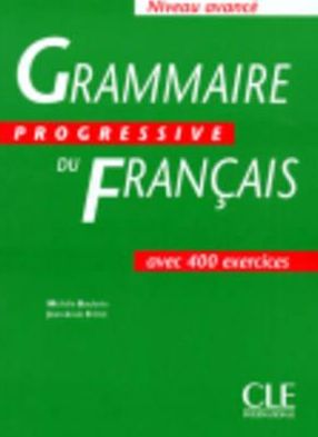 Grammaire Progressive du Francais: Advanced Level