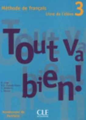 Tout Va Bien! Level 3 Textbook with Portfolio