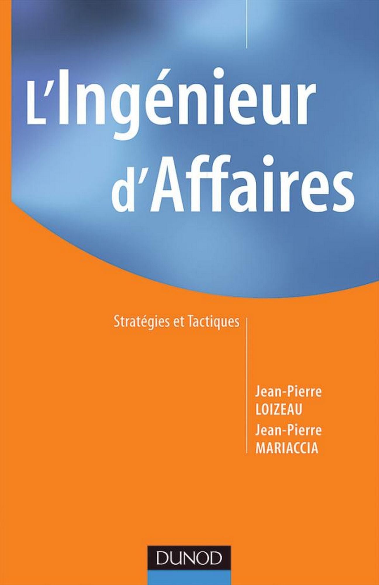 L'ingénieur d'affaires: Stratégies et tactiques