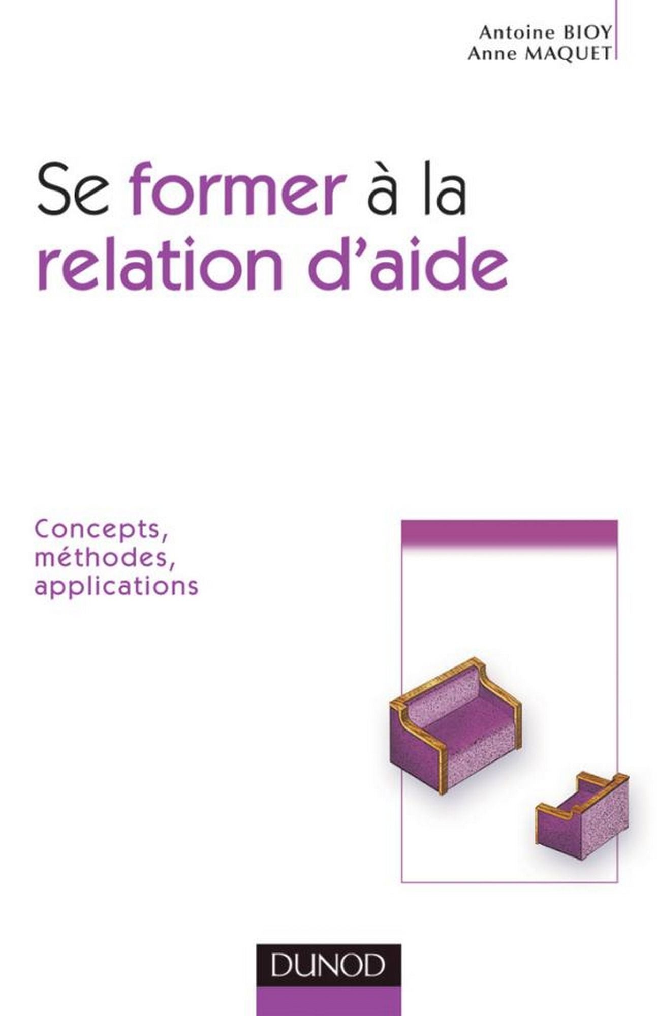 Se former à la relation d'aide: Concepts, méthodes, applications