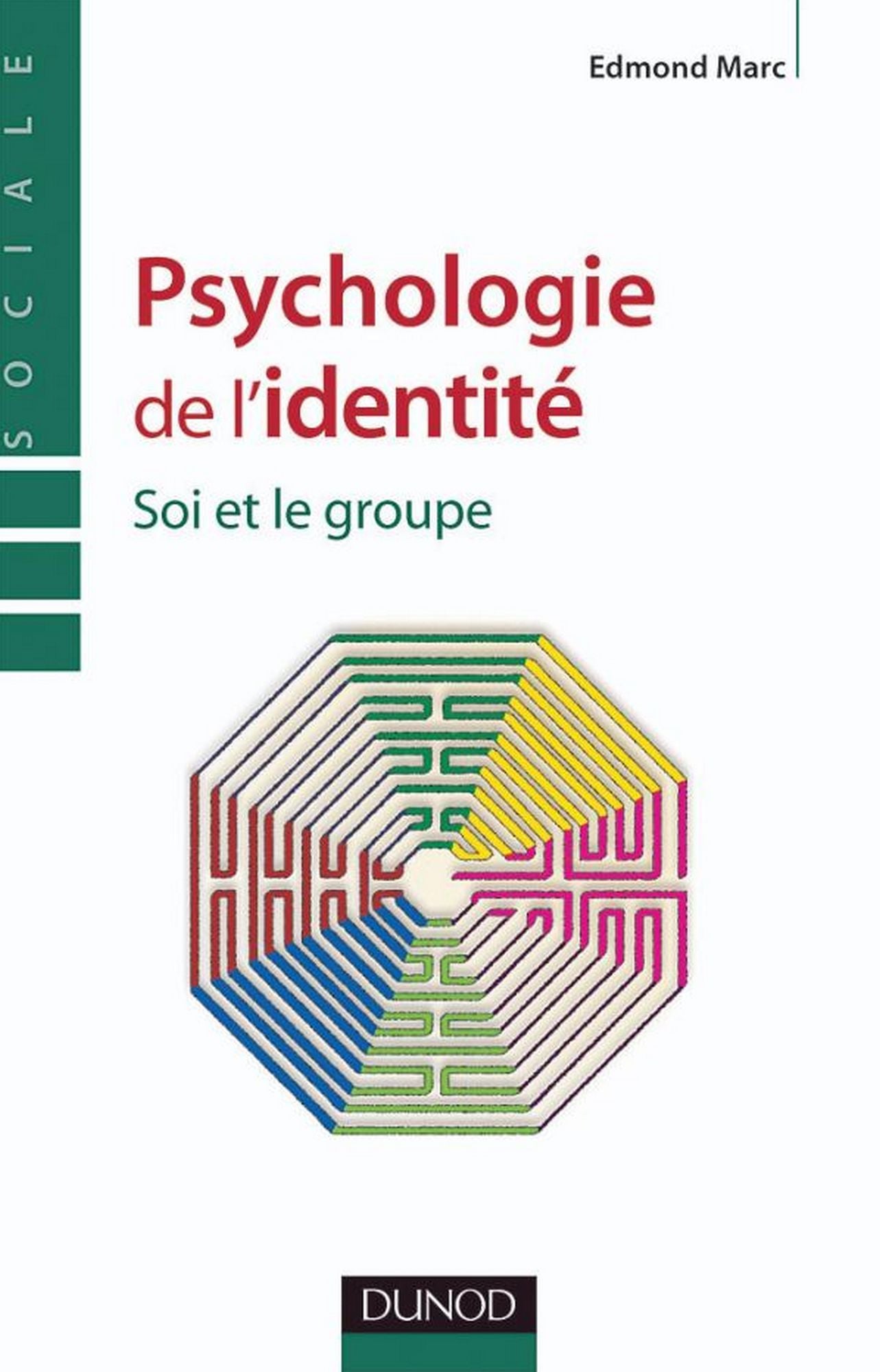 Psychologie de l'identité: Soi et le groupe