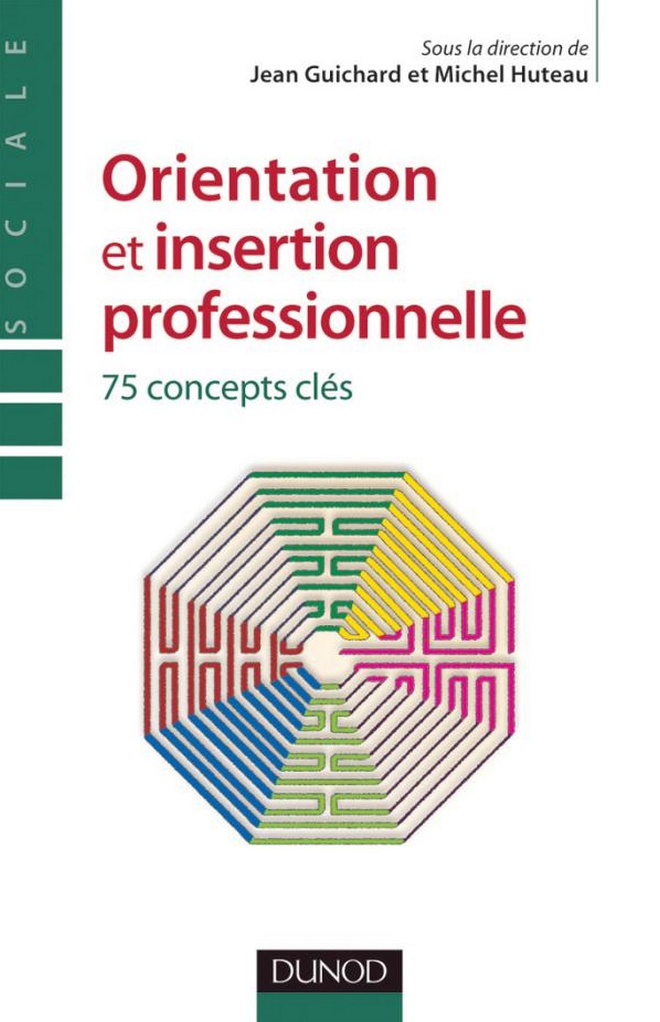 Orientation et insertion professionnelle: 75 concepts clés