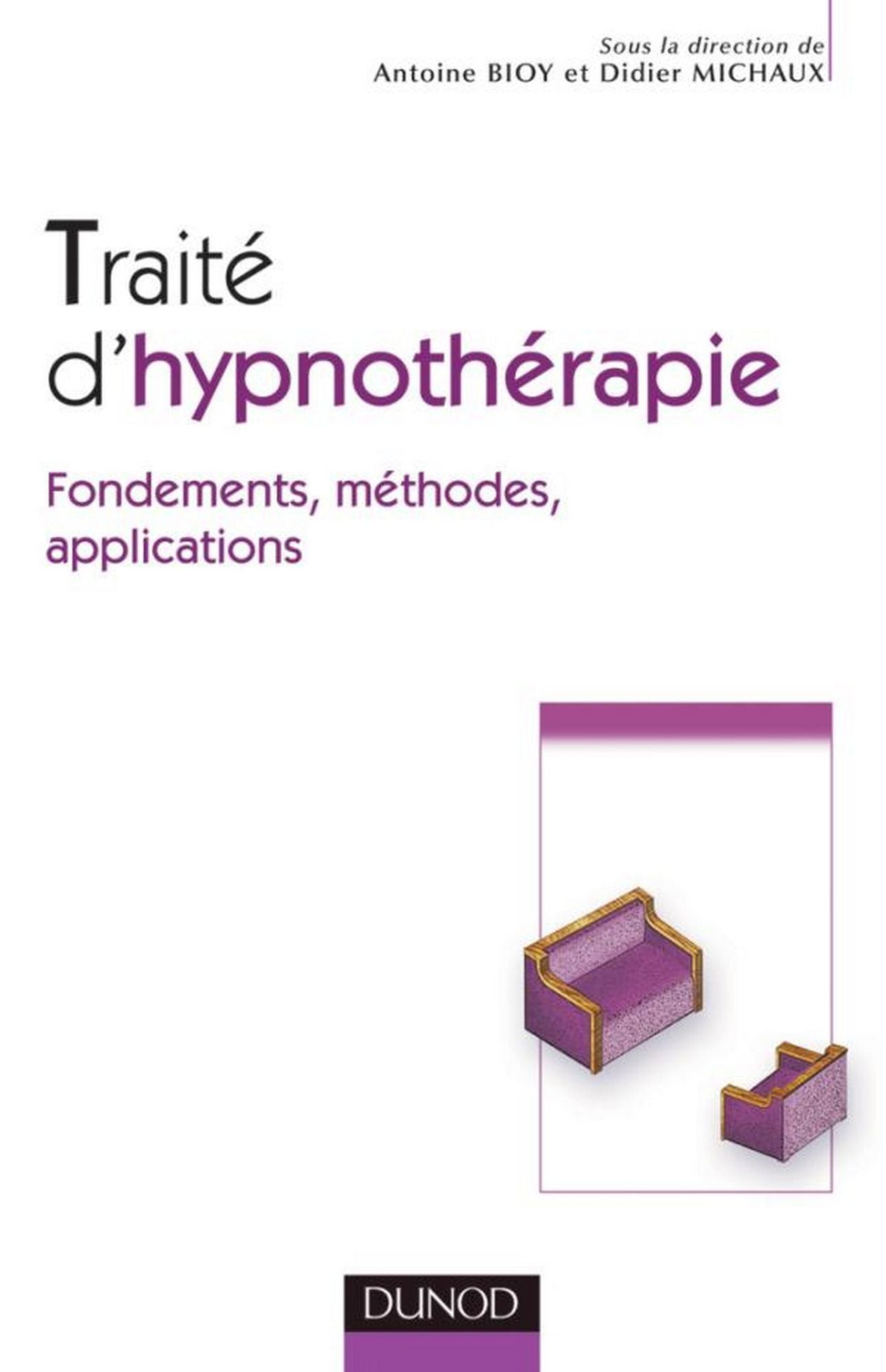 Traité d'hypnothérapie: Fondements, méthodes, applications