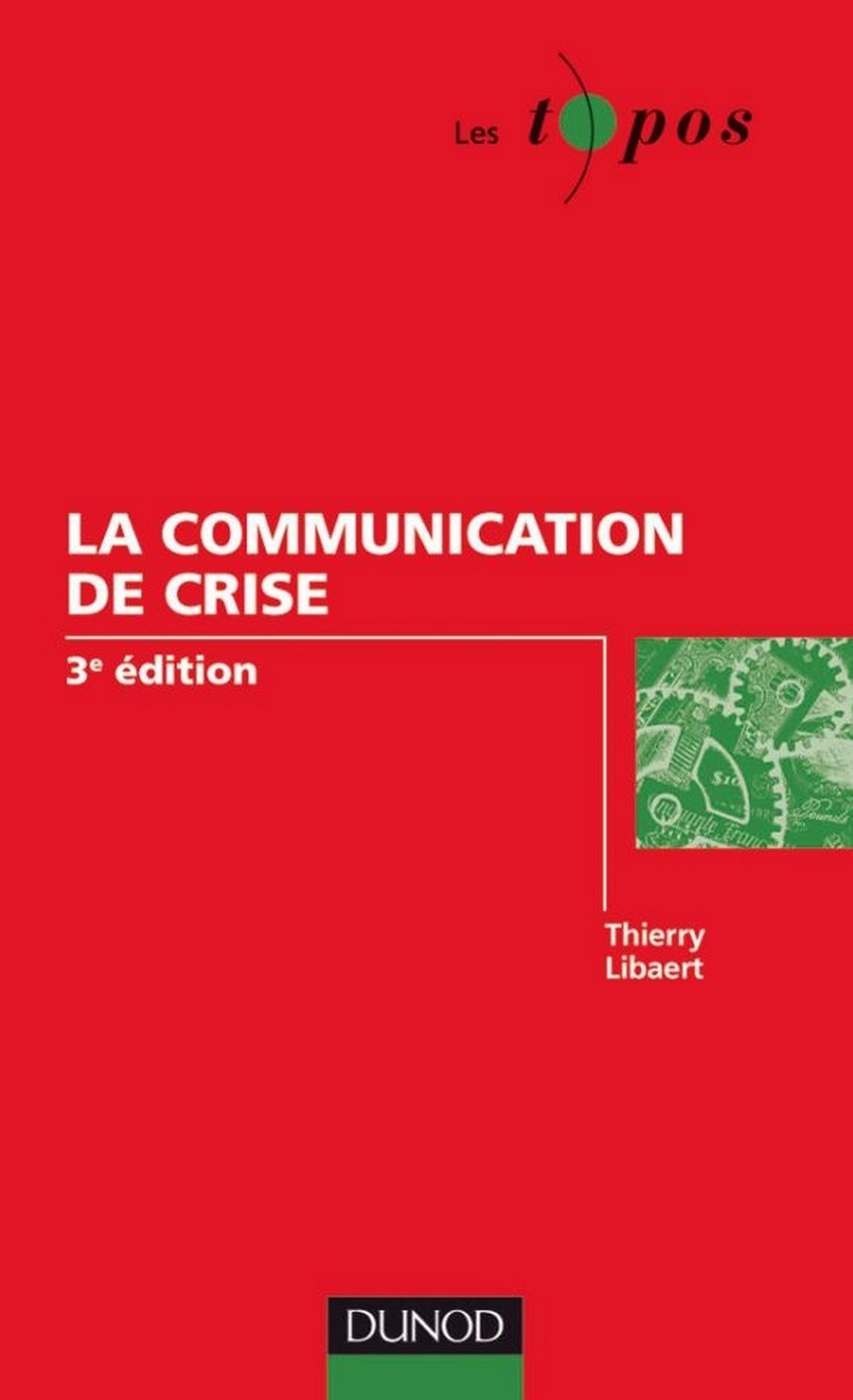 La communication de crise - 3ème édition