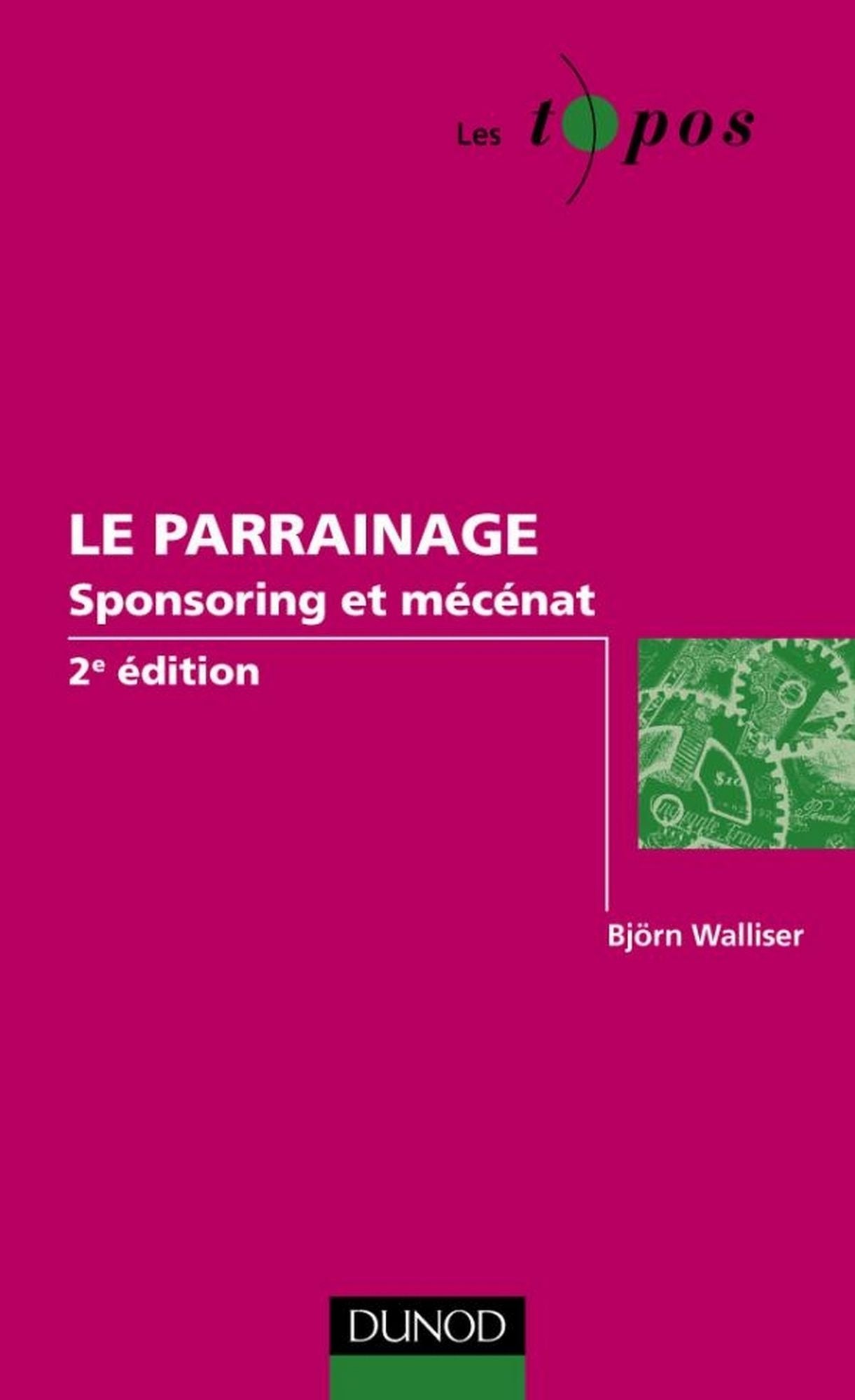 Le parrainage - 2e éd.: sponsoring et mécénat