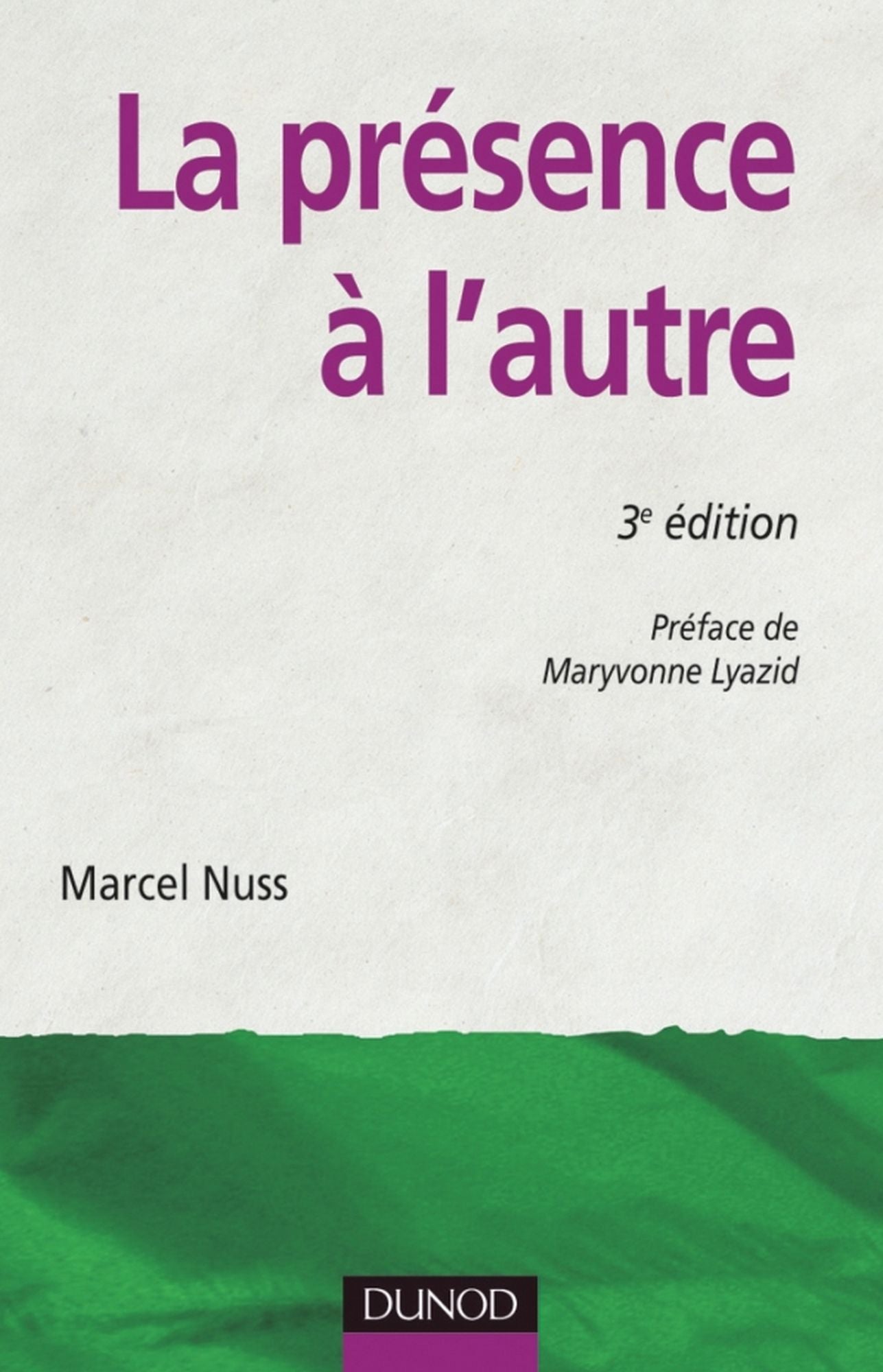 La présence à l'autre - 3e éd.: Accompagner les personnes en situation de grande dépendance
