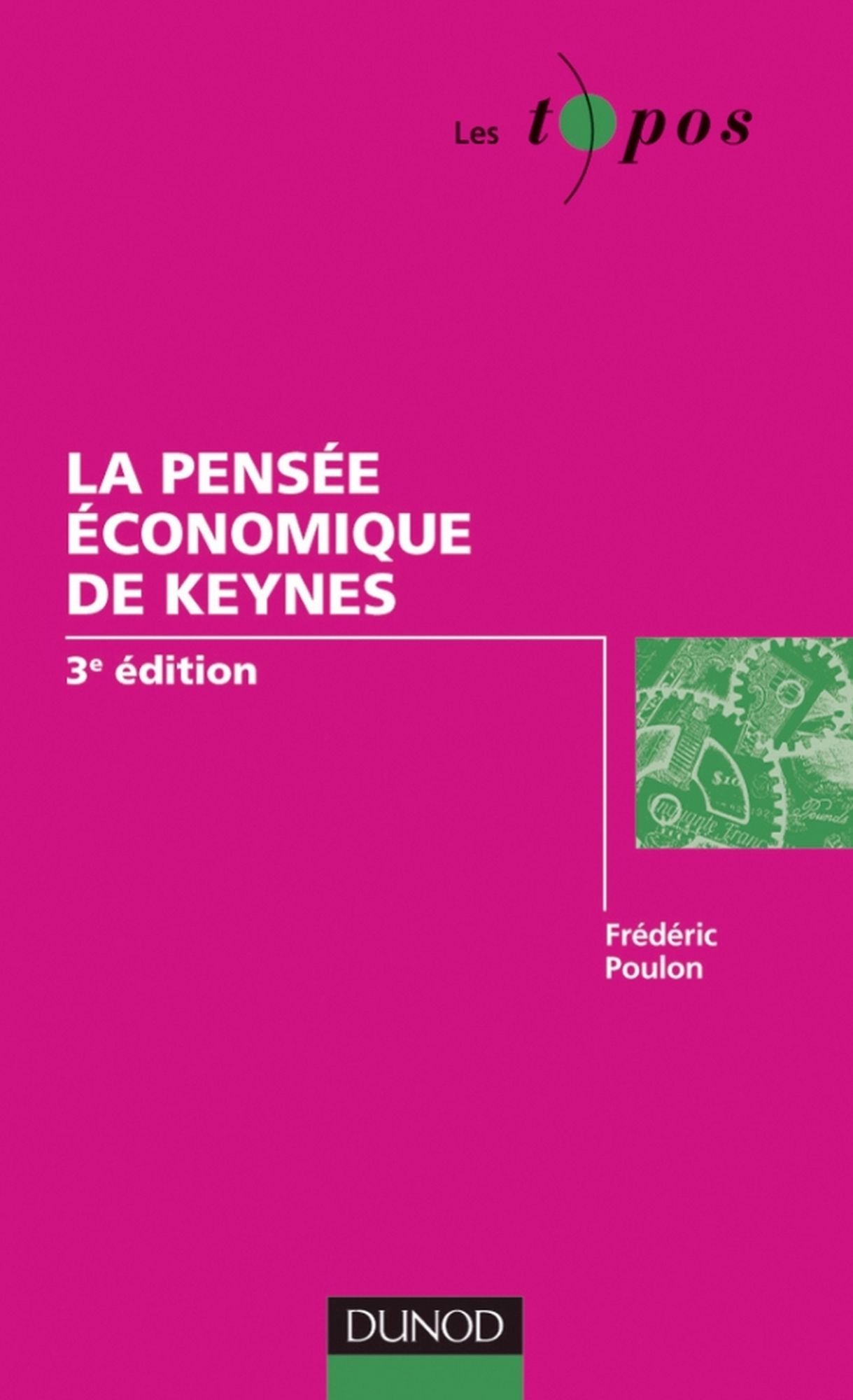 La pensée économique de Keynes - 3e édition
