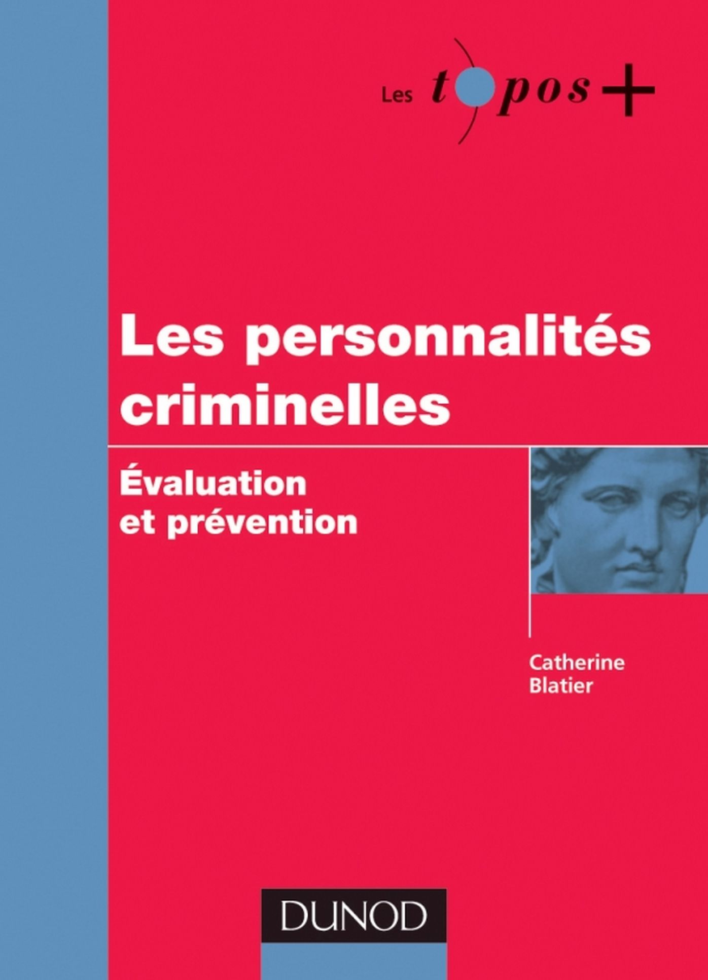 Les personnalités criminelles: Evaluation et prévention