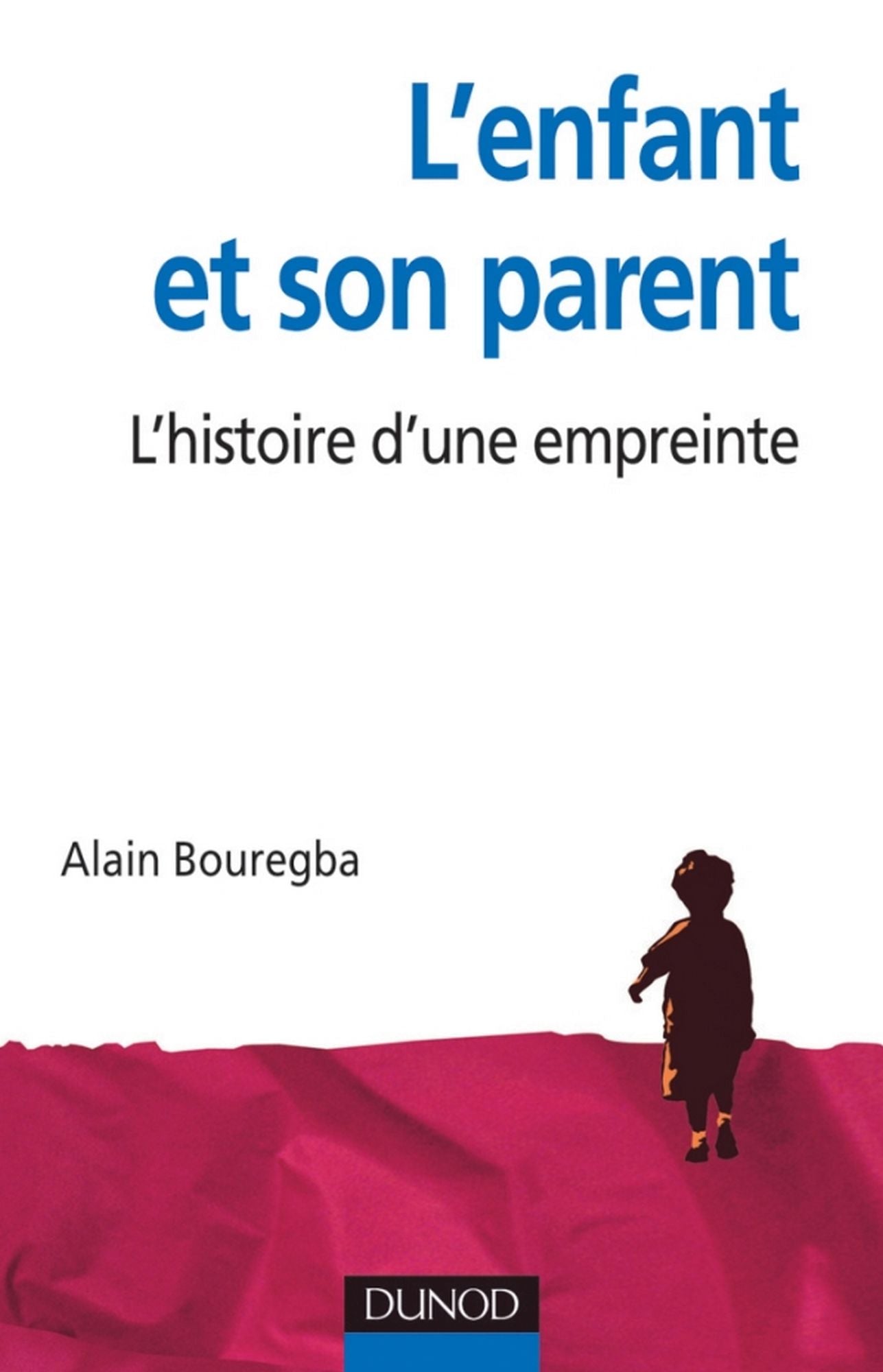 L'enfant et son parent: L'histoire d'une empreinte