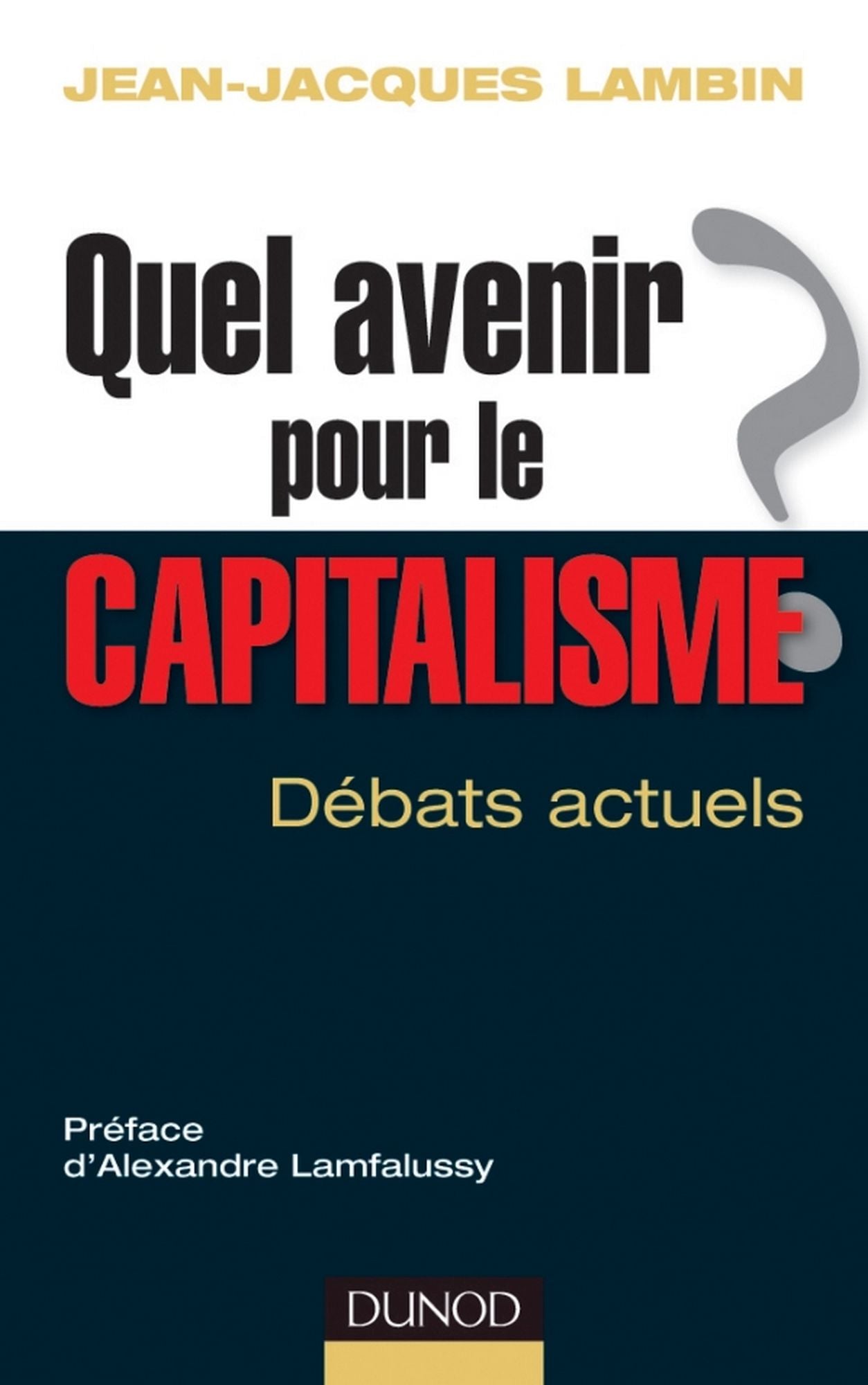 Quel avenir pour le capitalisme ?: Analyse et synthèse des débats actuels