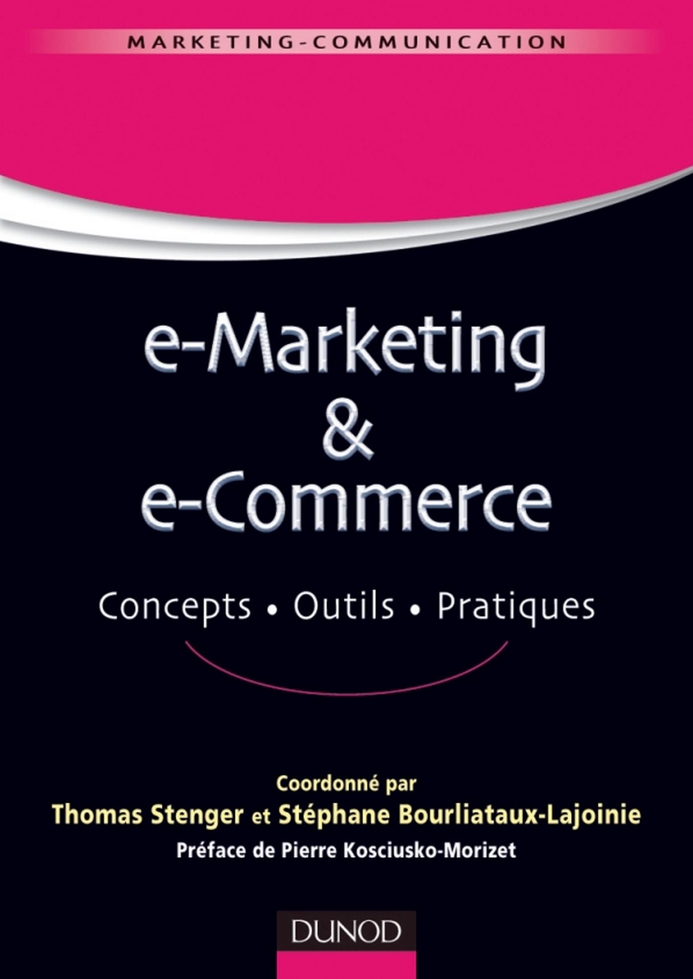 E-marketing & e-commerce: Concepts, outils, pratiques