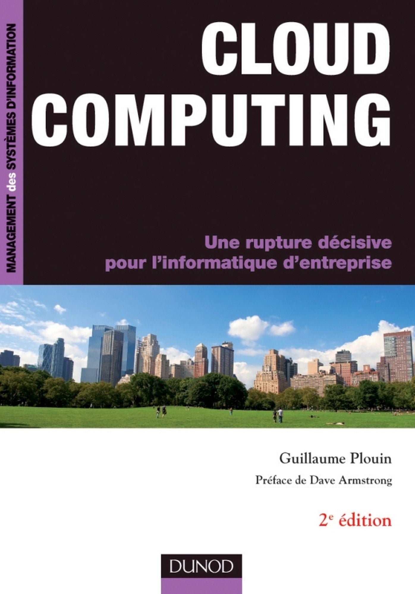Cloud Computing - 2e éd.: Une rupture décisive pour l'informatique d'entreprise