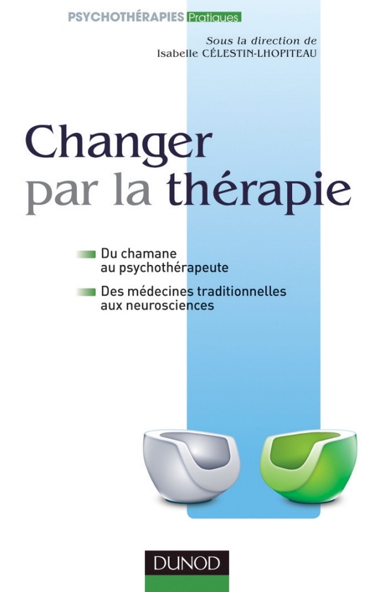 Changer par la thérapie: du chamane au psychothérapeute