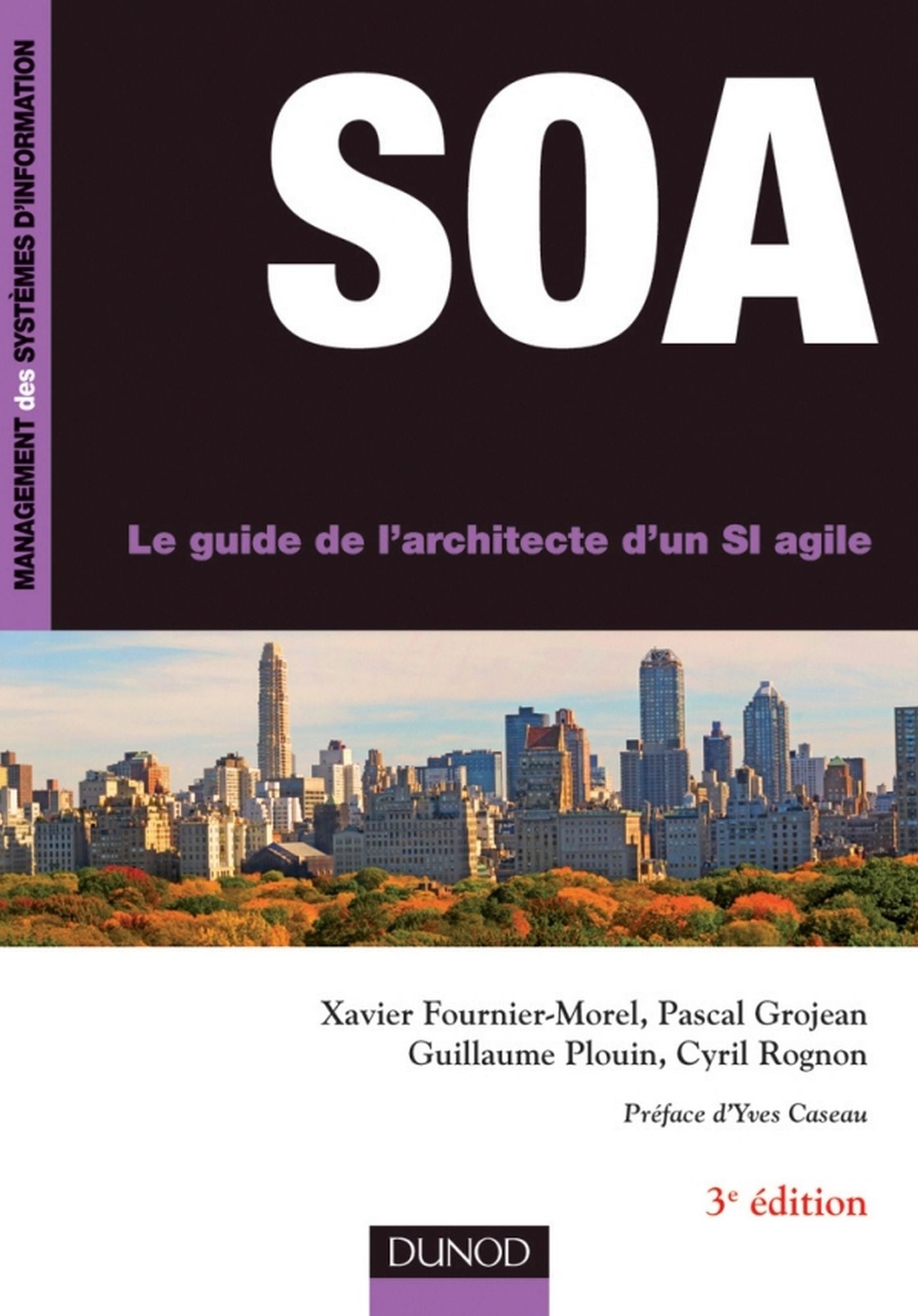 SOA - 3e éd.: Le guide de l'architecte d'un SI agile