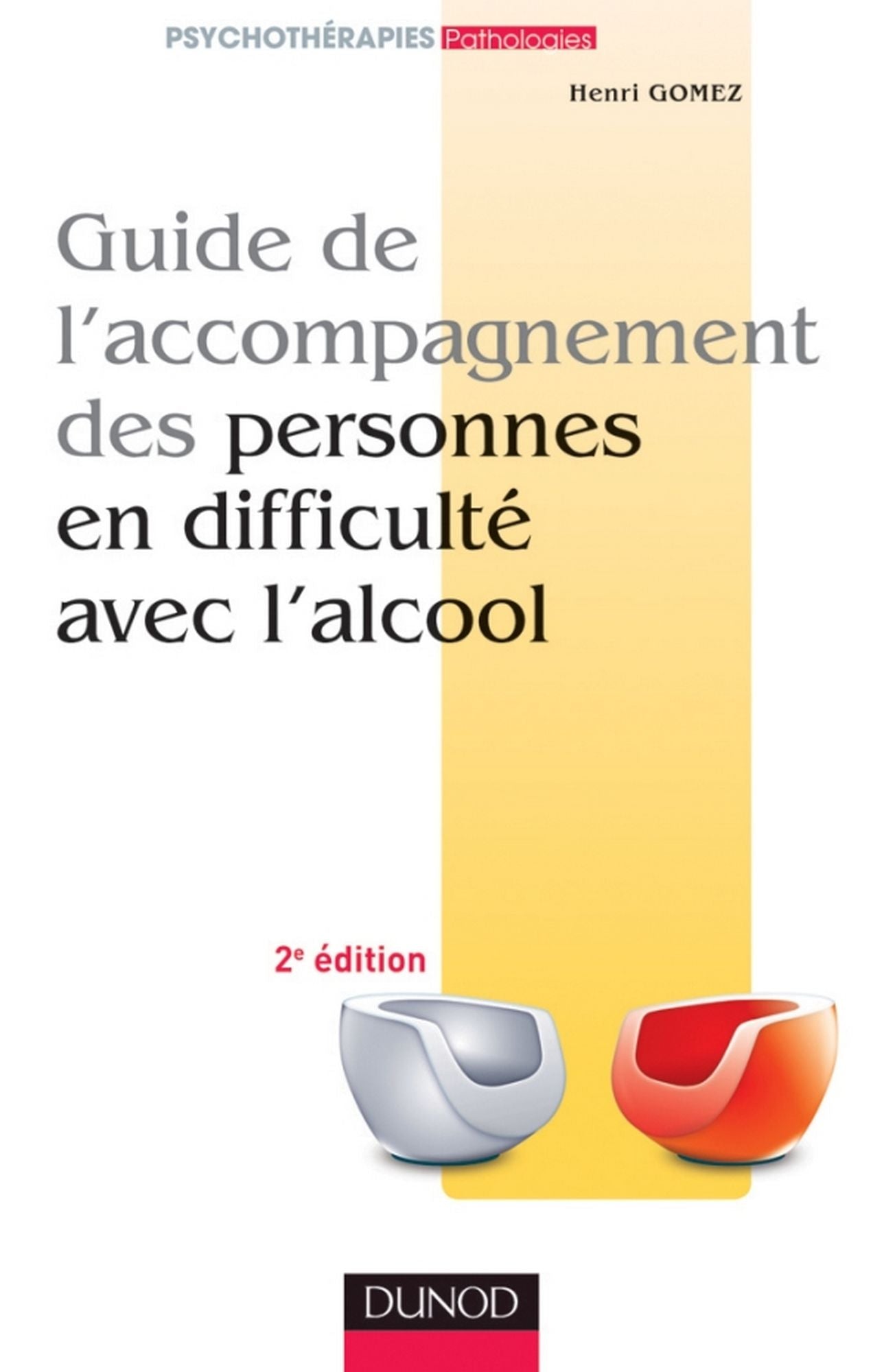 Guide de l'accompagnement des personnes en difficulté avec l'alcool - 2ème édition