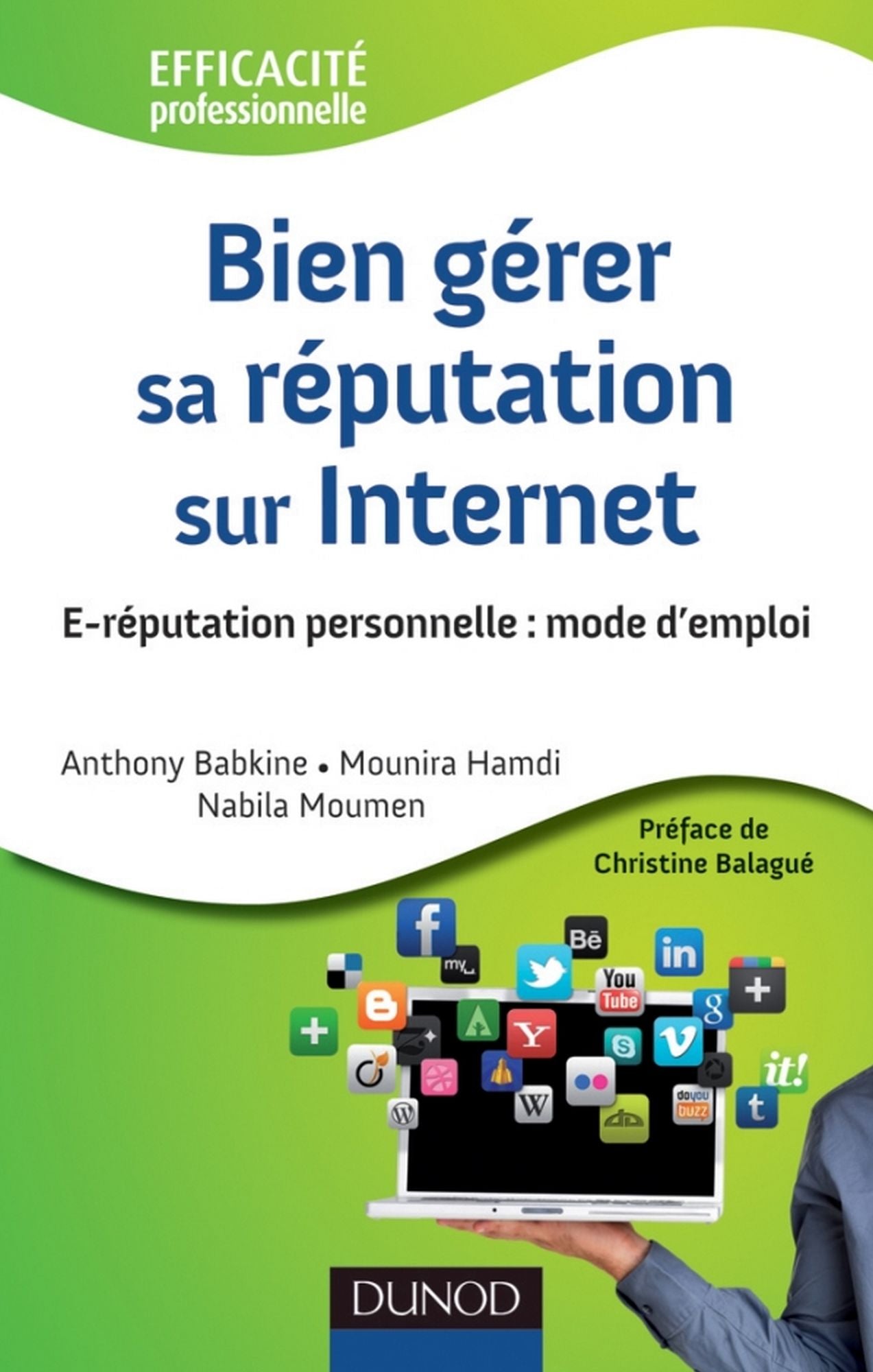Bien gérer sa réputation sur Internet: E-réputation personnelle : mode d'emploi