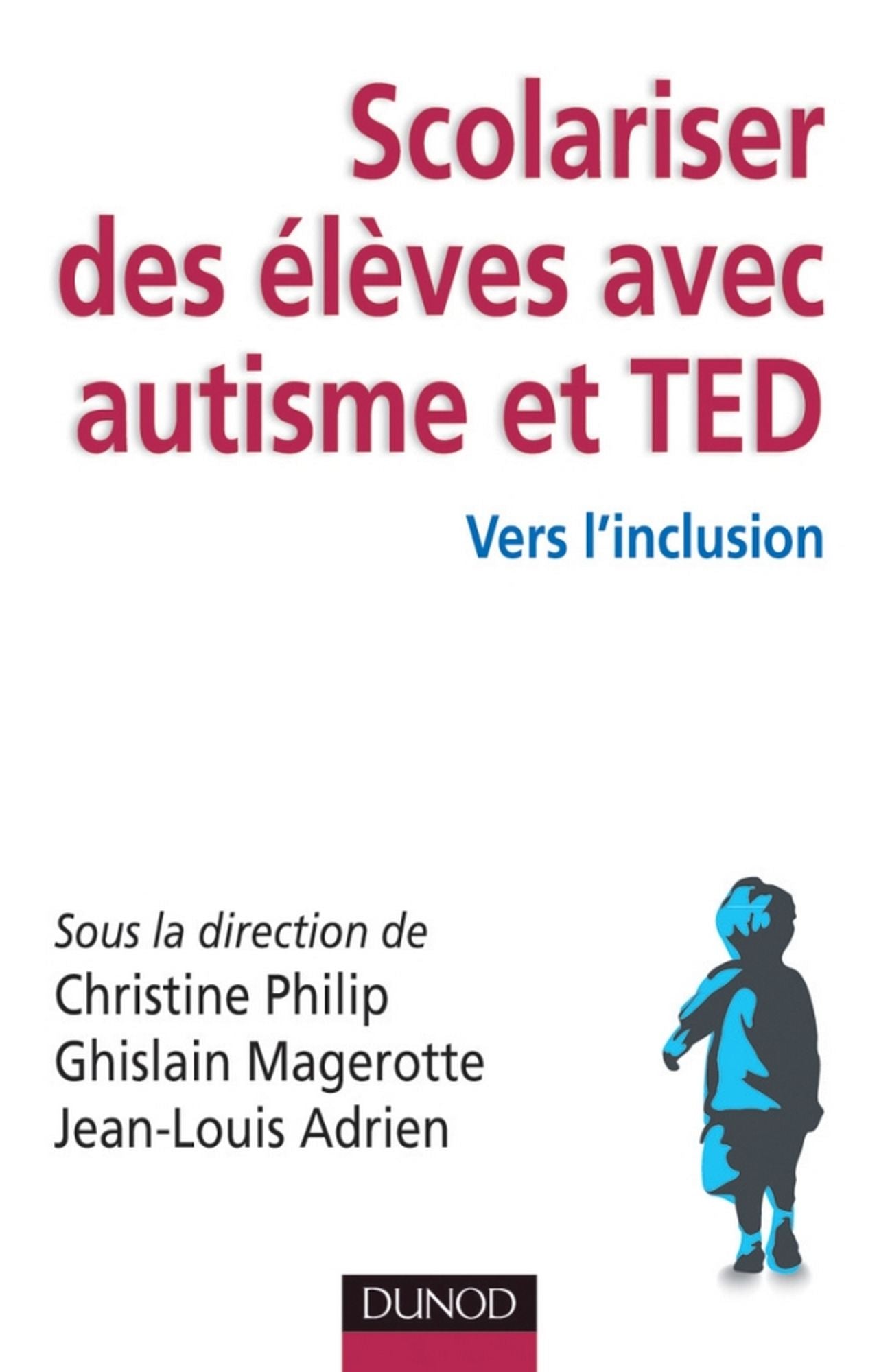 Scolariser des élèves avec autisme et TED: Vers l'inclusion