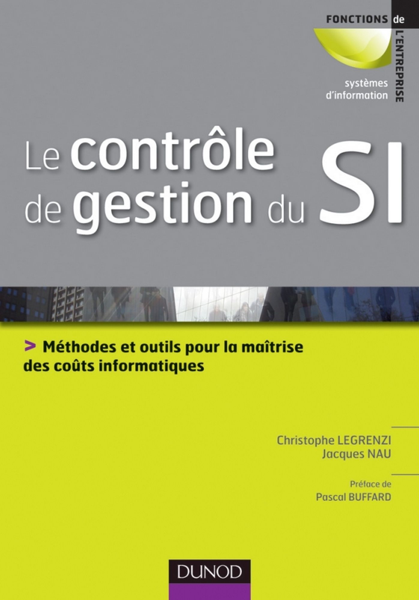 Le contrôle de gestion du SI: Méthodes et outils à l'intention des DSI