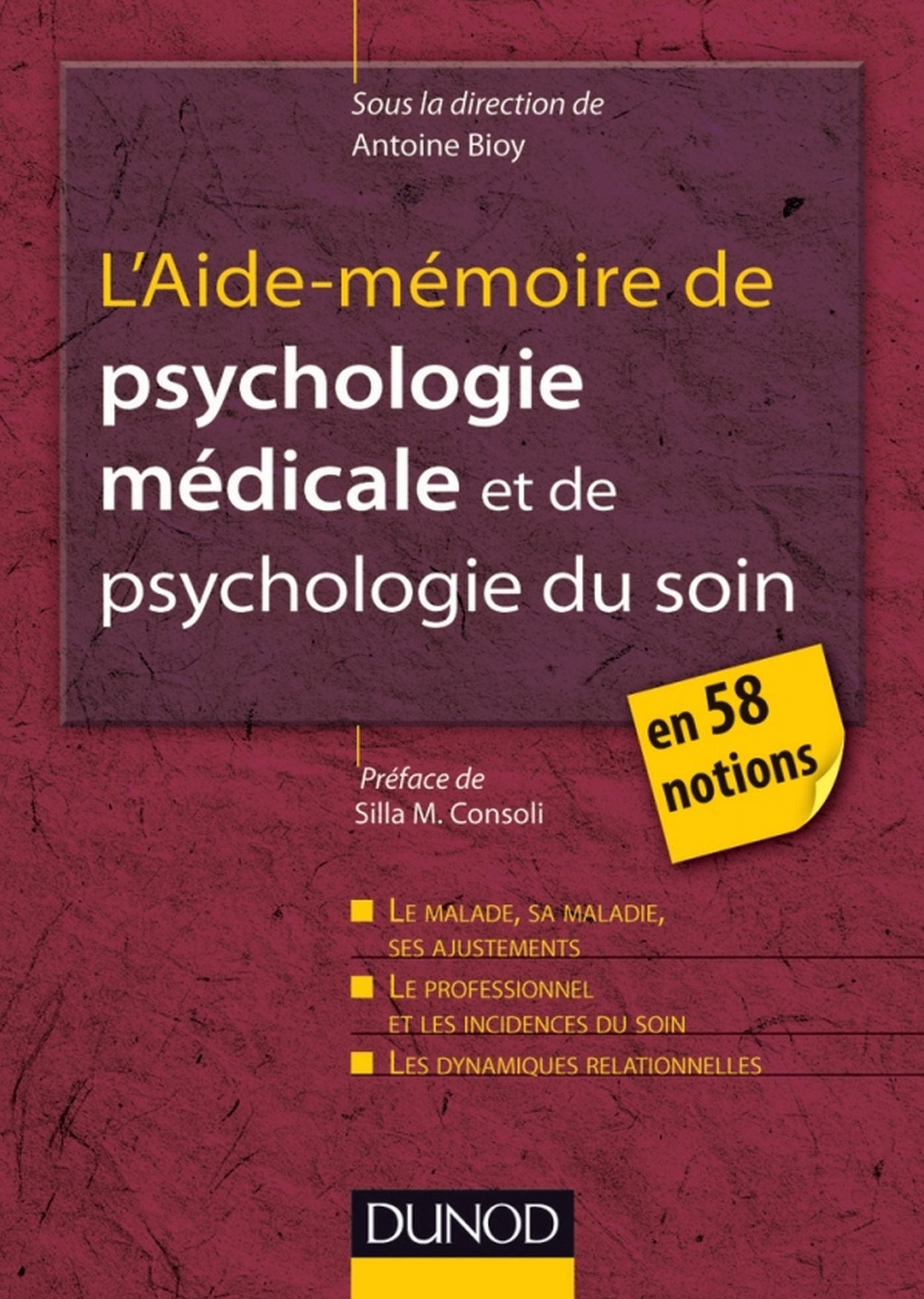 L'Aide-mémoire de psychologie médicale et psychologie du soin: en 58 notions