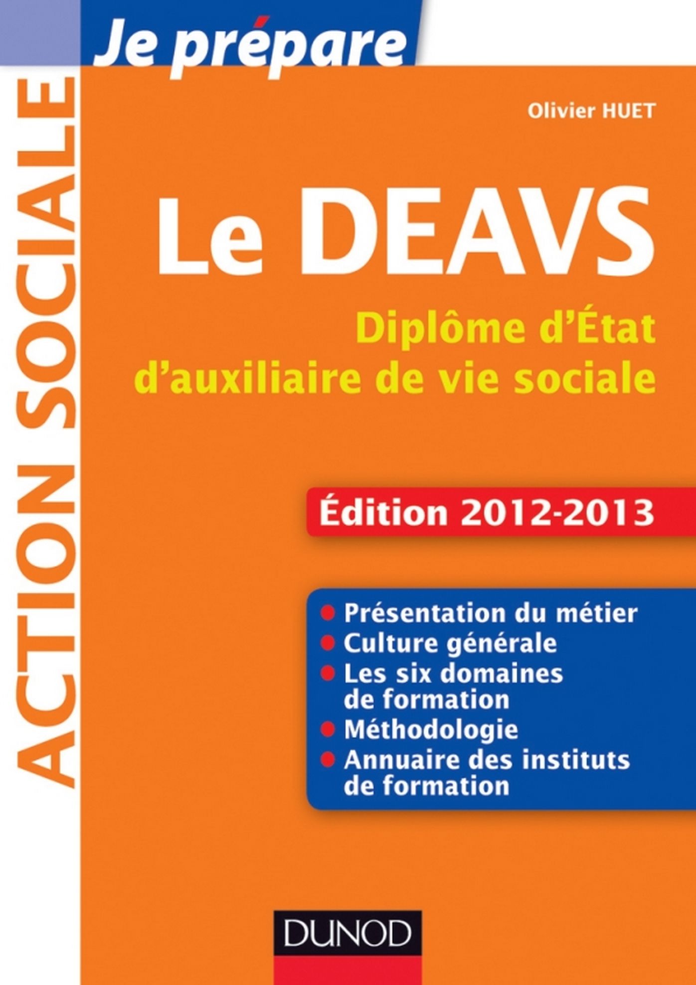 Je prépare le DEAVS: Diplôme d'État d'auxiliaire de vie sociale - Edition 2012-2013