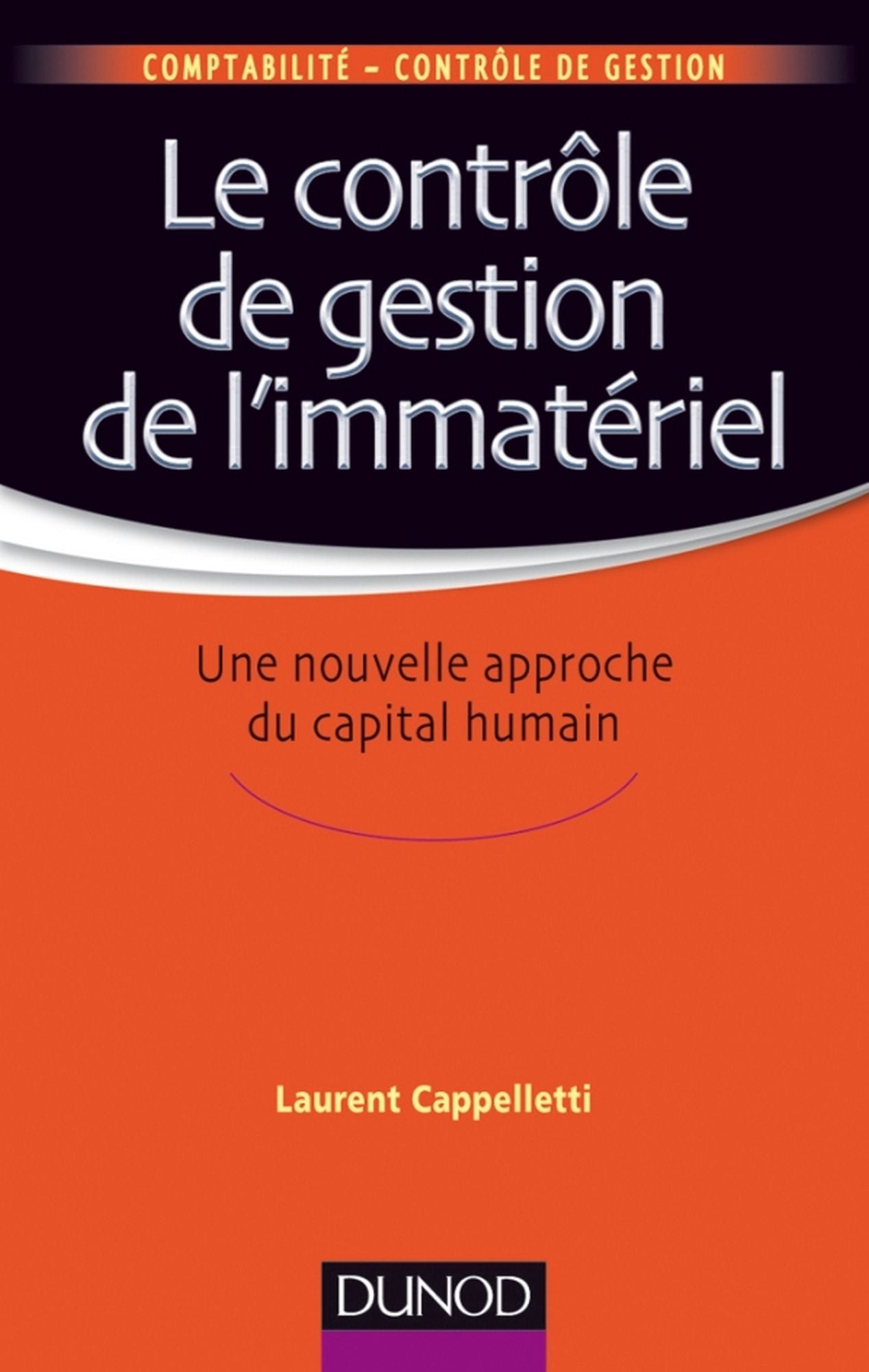Le contrôle de gestion de l'immatériel: Une nouvelle approche du capital humain
