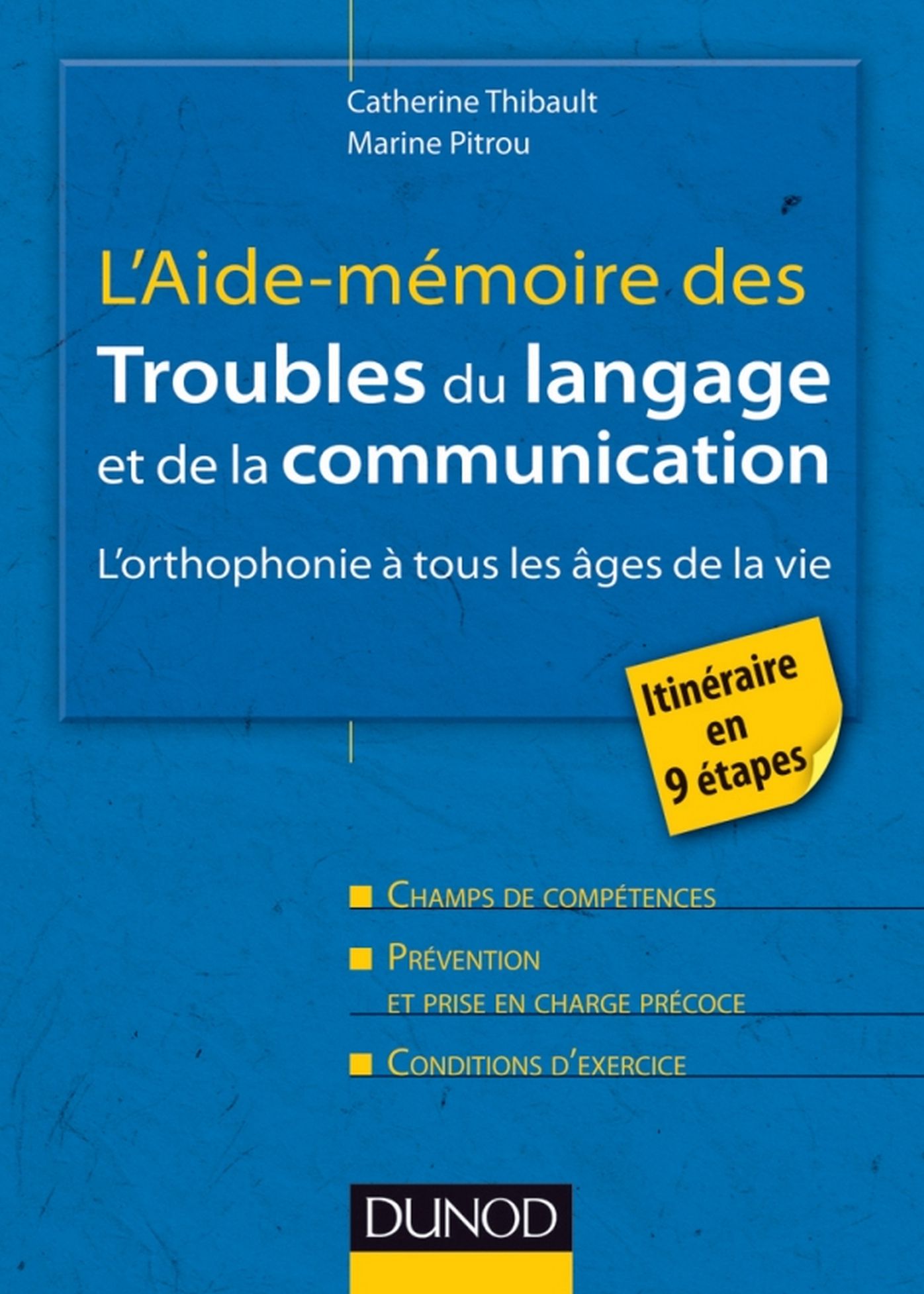 L'Aide-mémoire des troubles du langage et de la communication: L'orthophonie à tous les âges de la vie