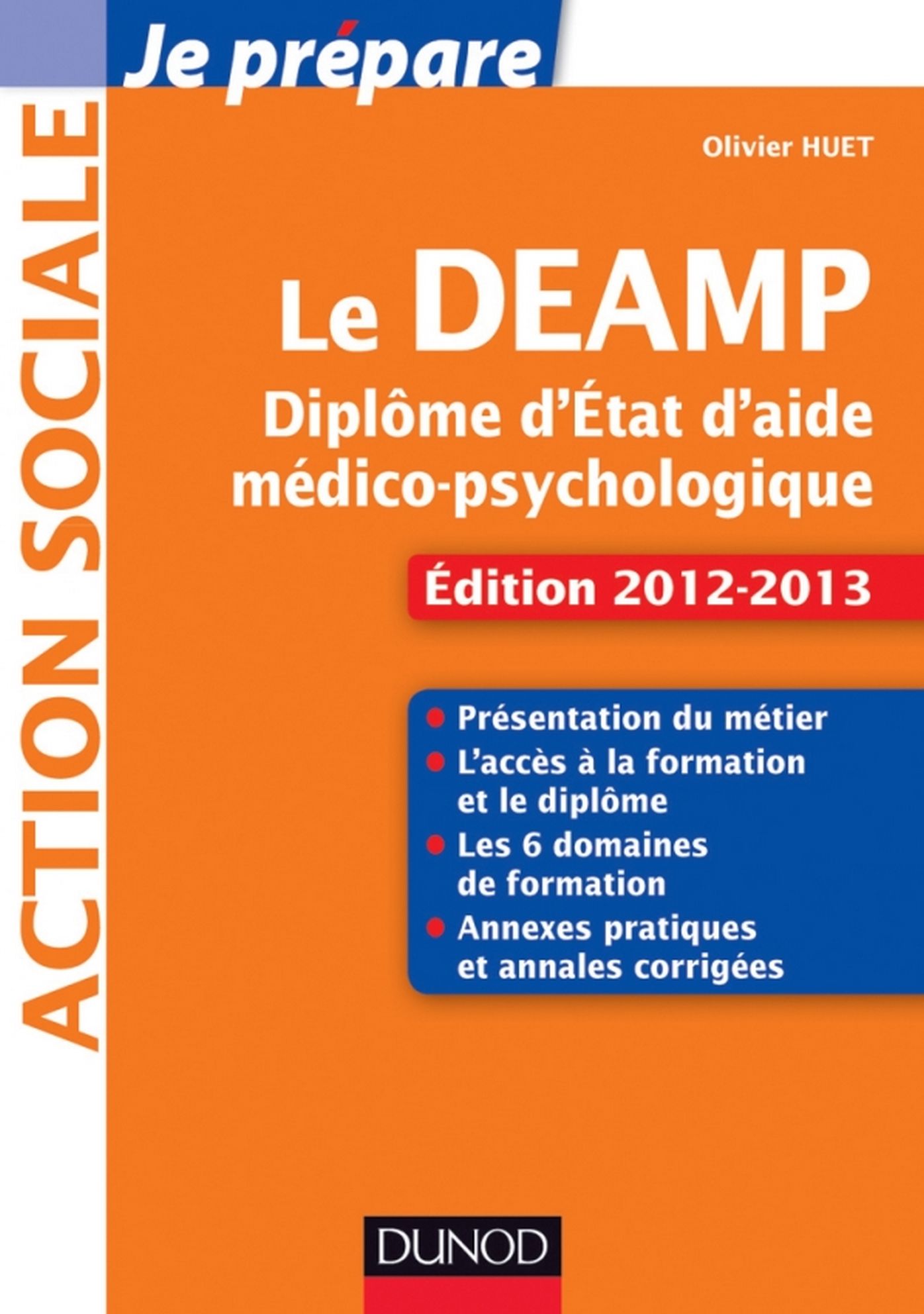 Je prépare le DEAMP - 4e éd.: Diplôme d'État d'aide médico-psychologique - Ed. 2012-2013