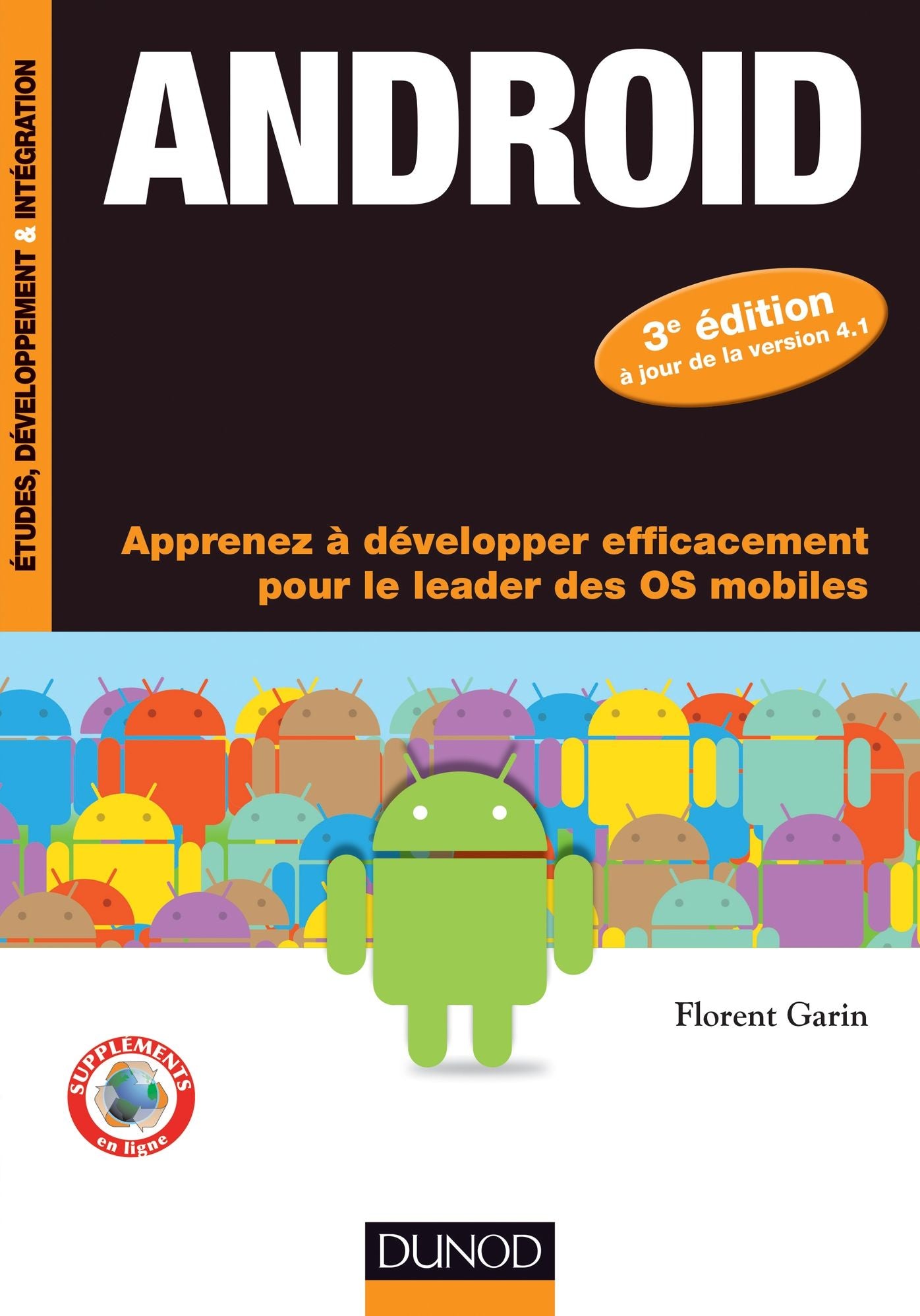 Android - 3e éd.: Apprenez à développer efficacement pour le leader des OS mobiles