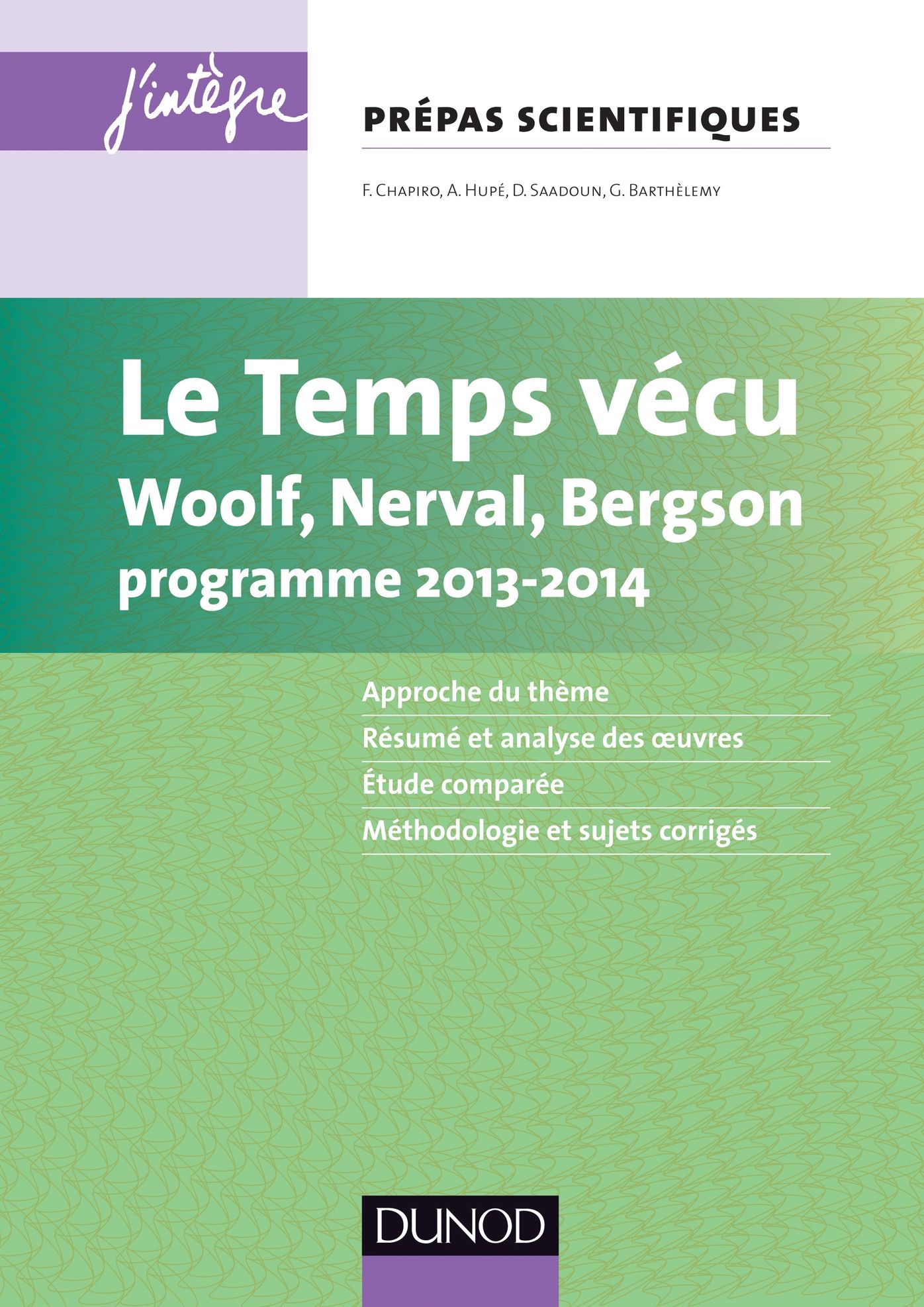 Le temps vécu: L'épreuve français/philo pour les prépas scientifiques programme 2013-2014