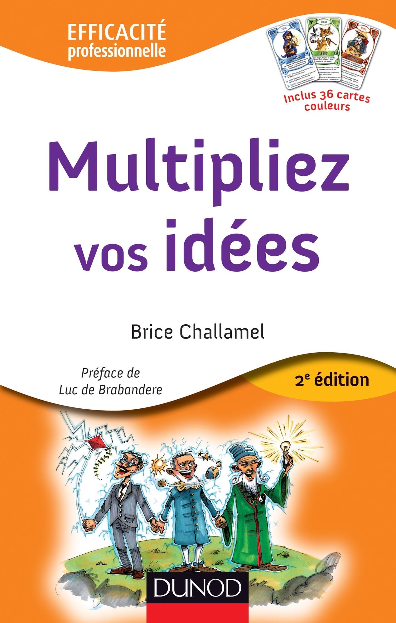 Multipliez vos idées - 2e éd.: avec le jeu des 7 Familles Créatives
