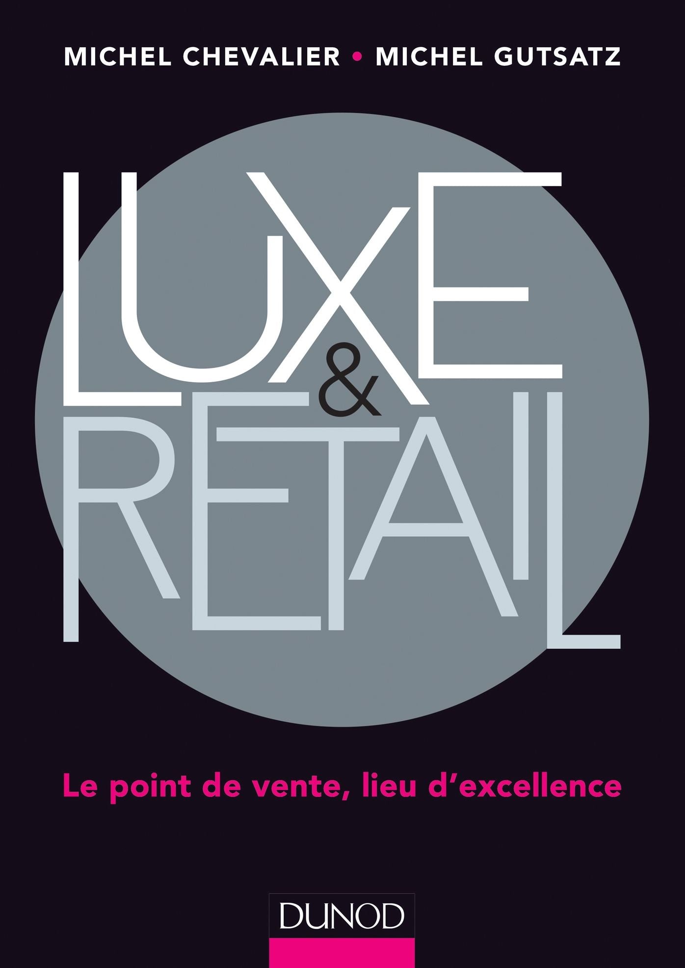 Luxe et Retail: Le point de vente, lieu d'excellence