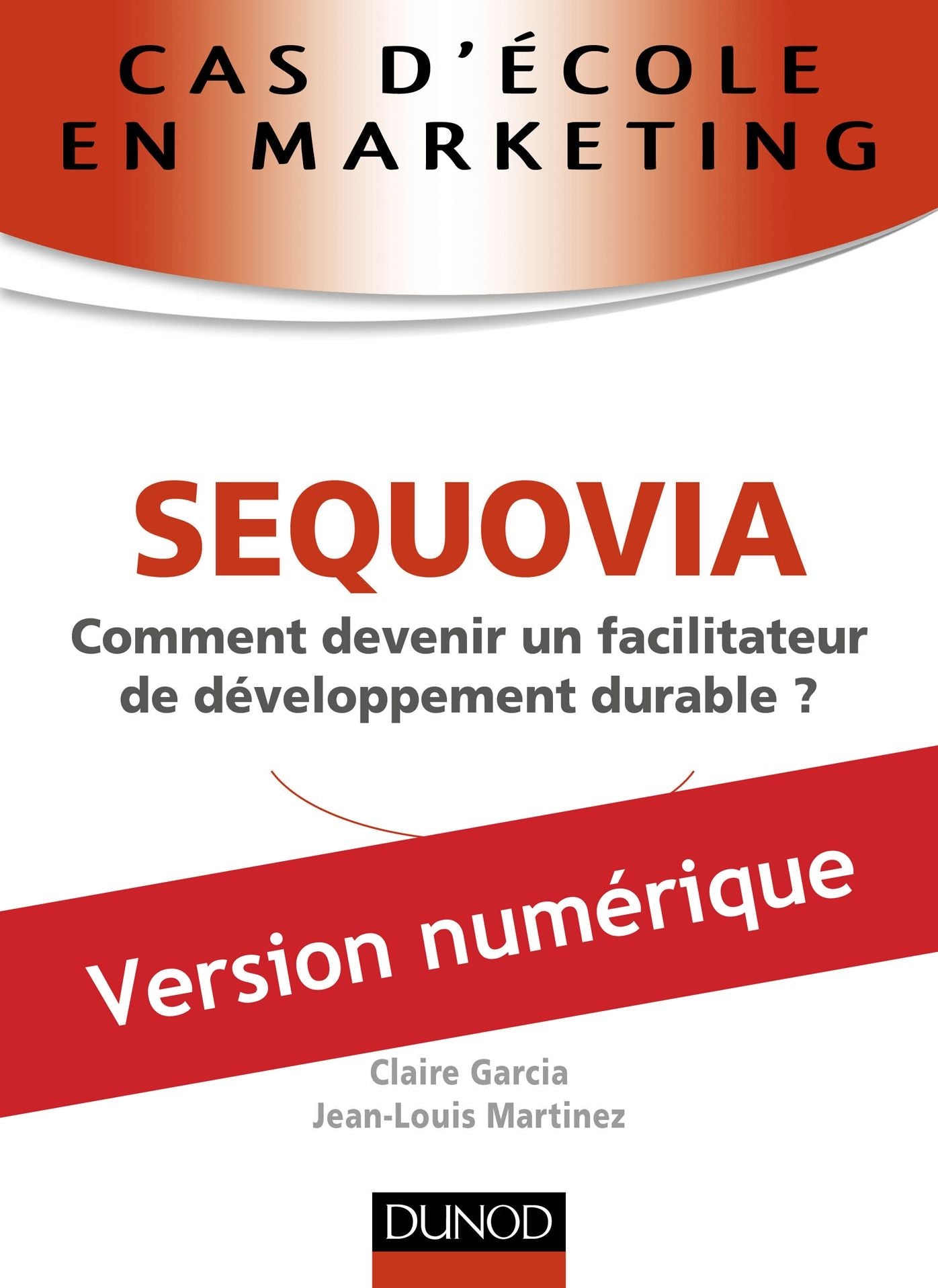 Cas d'école en marketing : SEQUOVIA: Comment devenir un facilitateur de développement durable ?