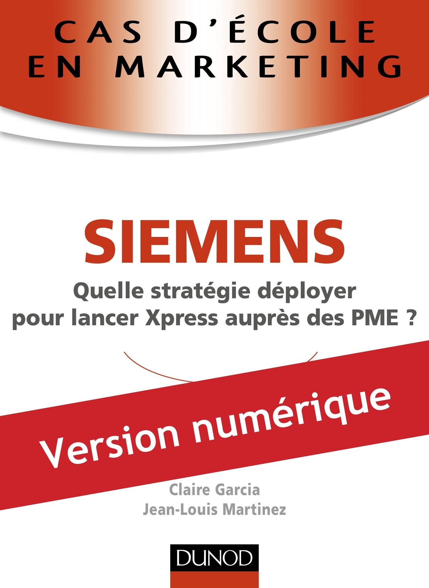 Cas d'école en marketing : SIEMENS: Quelle stratégie déployer pour lancer Xpress après des PME ?