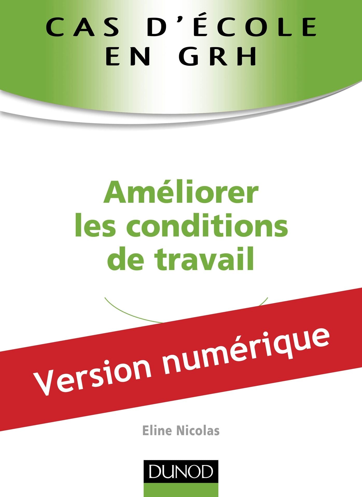 Cas d'école en GRH : Améliorer les conditions de travail