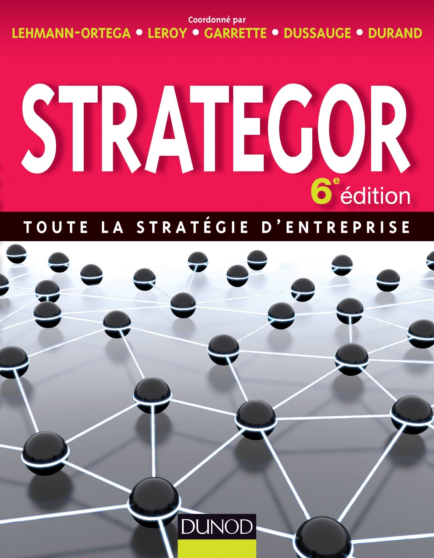 Strategor - 6e édition: Toute la stratégie d'entreprise