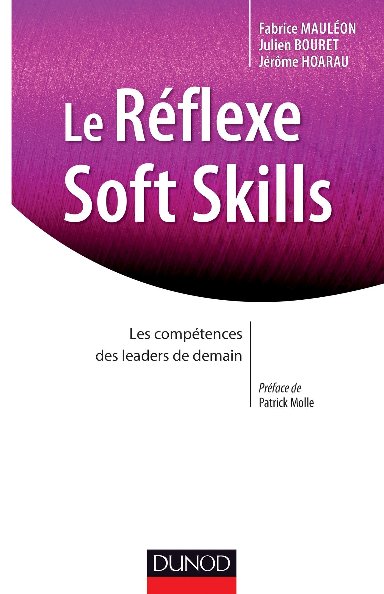 Le réflexe soft skills: Les compétences des leaders de demain