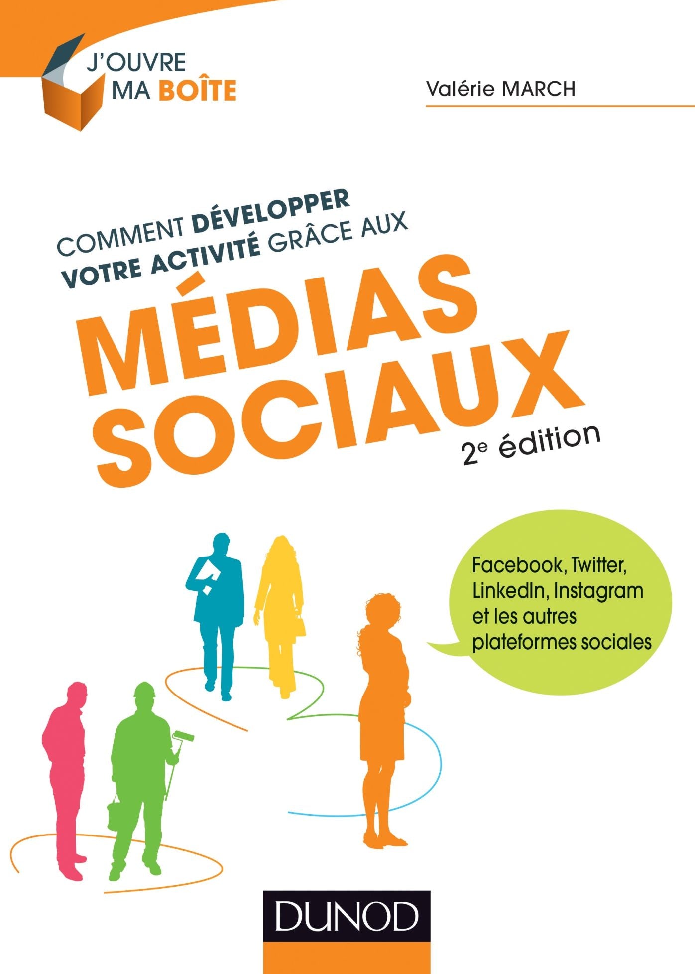 Comment développer votre activité grâce aux médias sociaux - 2e éd.: Facebook, Twitter, LinkedIn, Instagram et les autres plateformes sociales