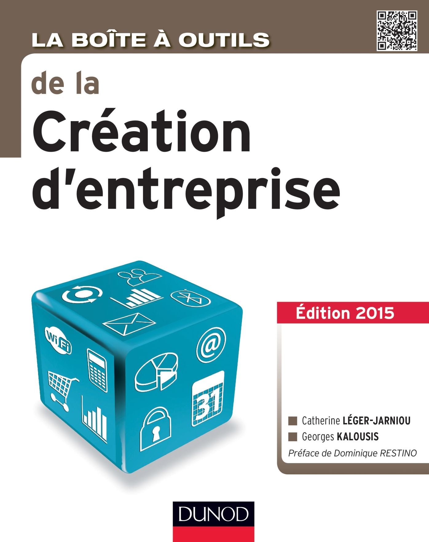 La Boîte à outils de la Création d'entreprise - 3e éd.: Edition 2015