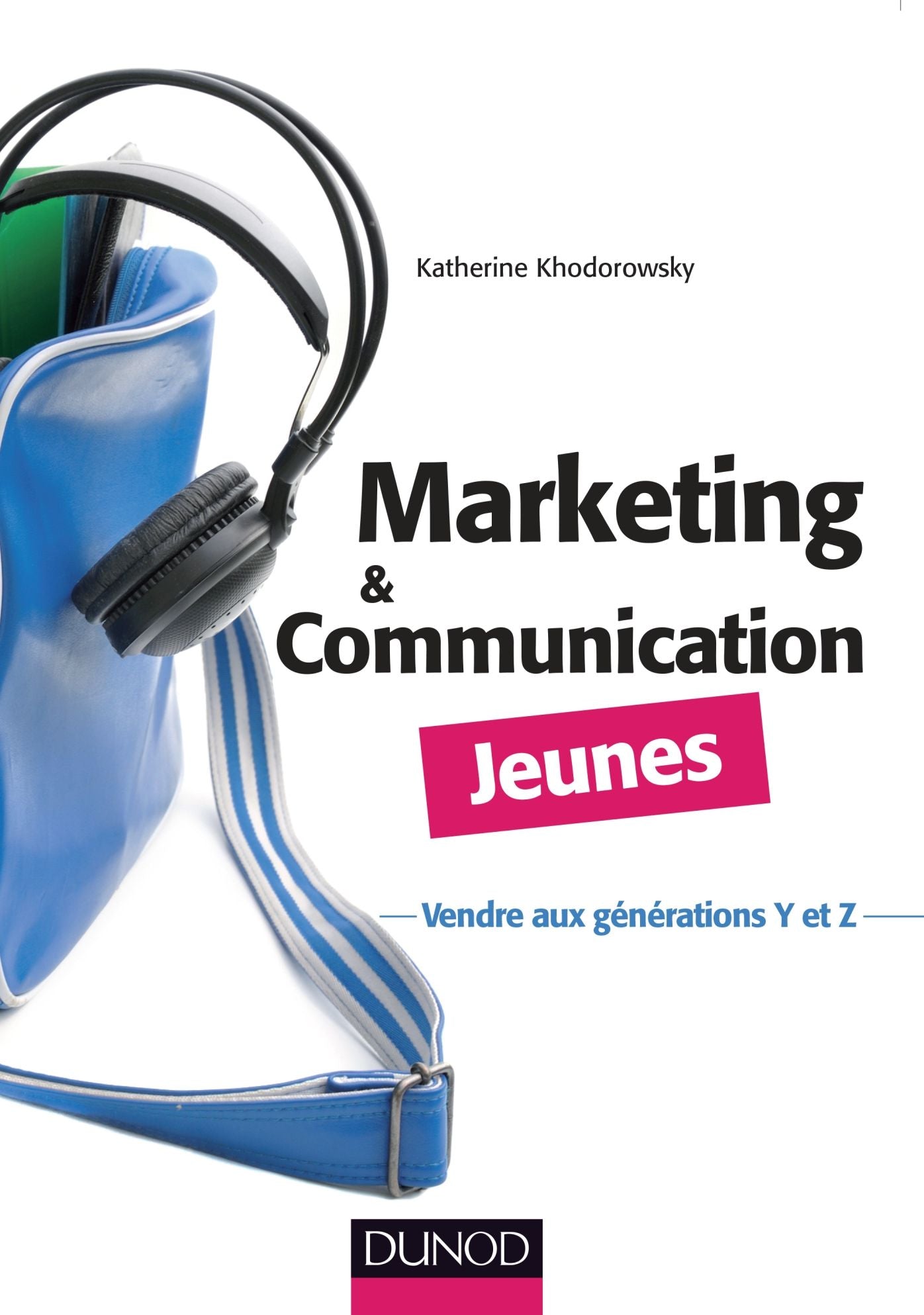 Marketing et communication Jeunes: Vendre aux générations Y et Z