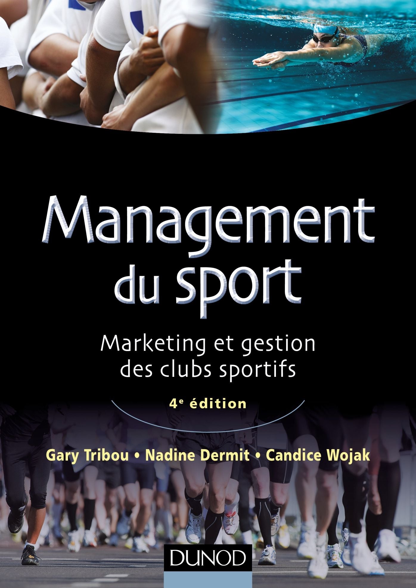 Management du sport - 4e éd.: Marketing et gestion des clubs sportifs