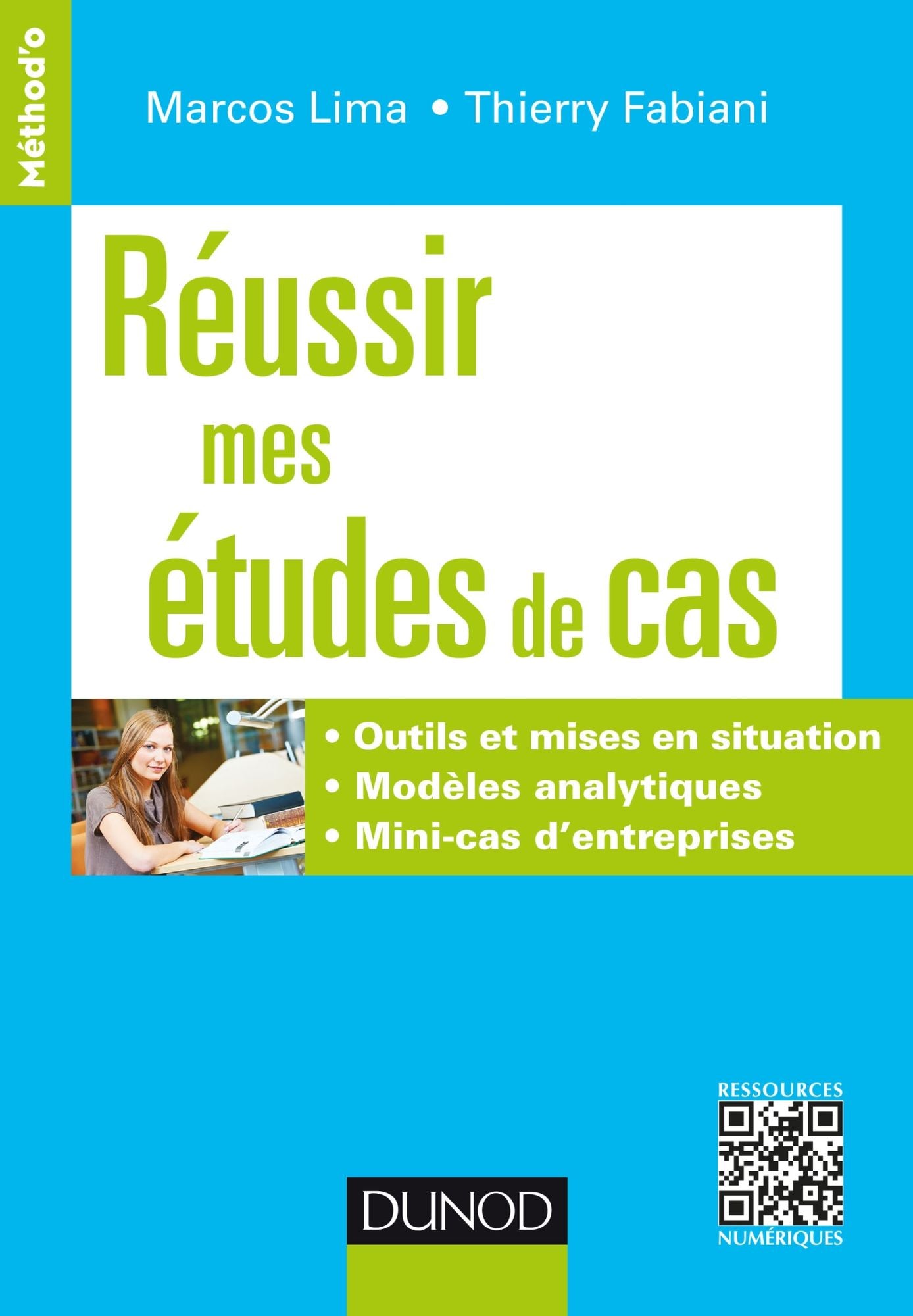 Réussir mes études de cas: Outils et mises en situation. Modèles analytiques. Mini-cas d'entreprises